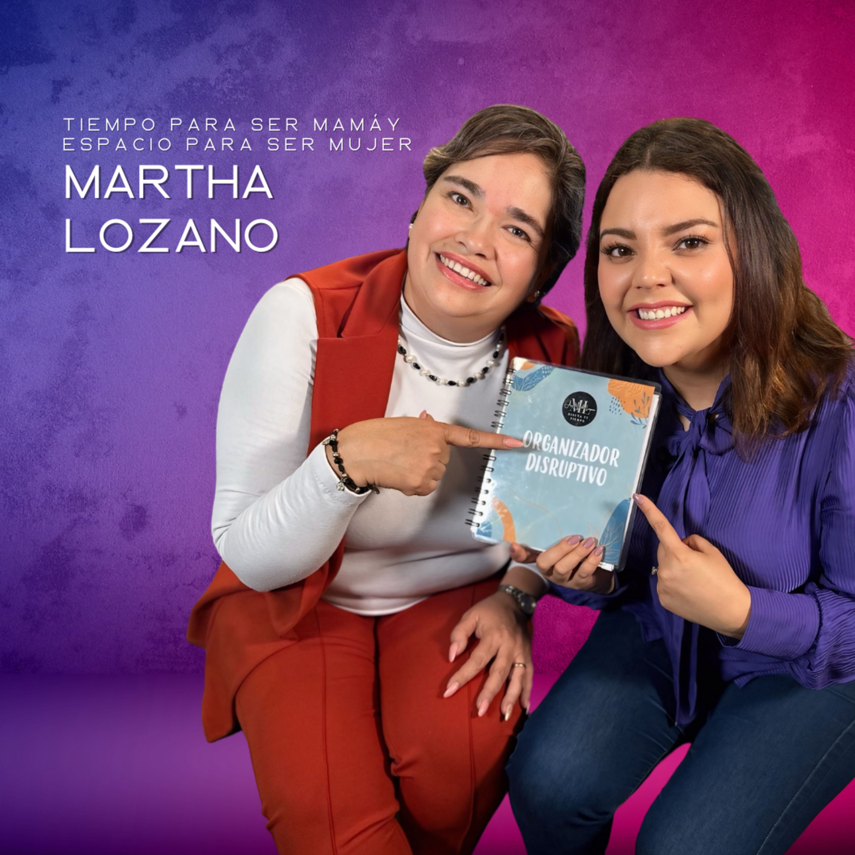 Martha Lozano: tiempo para ser mamá y espacio para ser mujer episode artwork