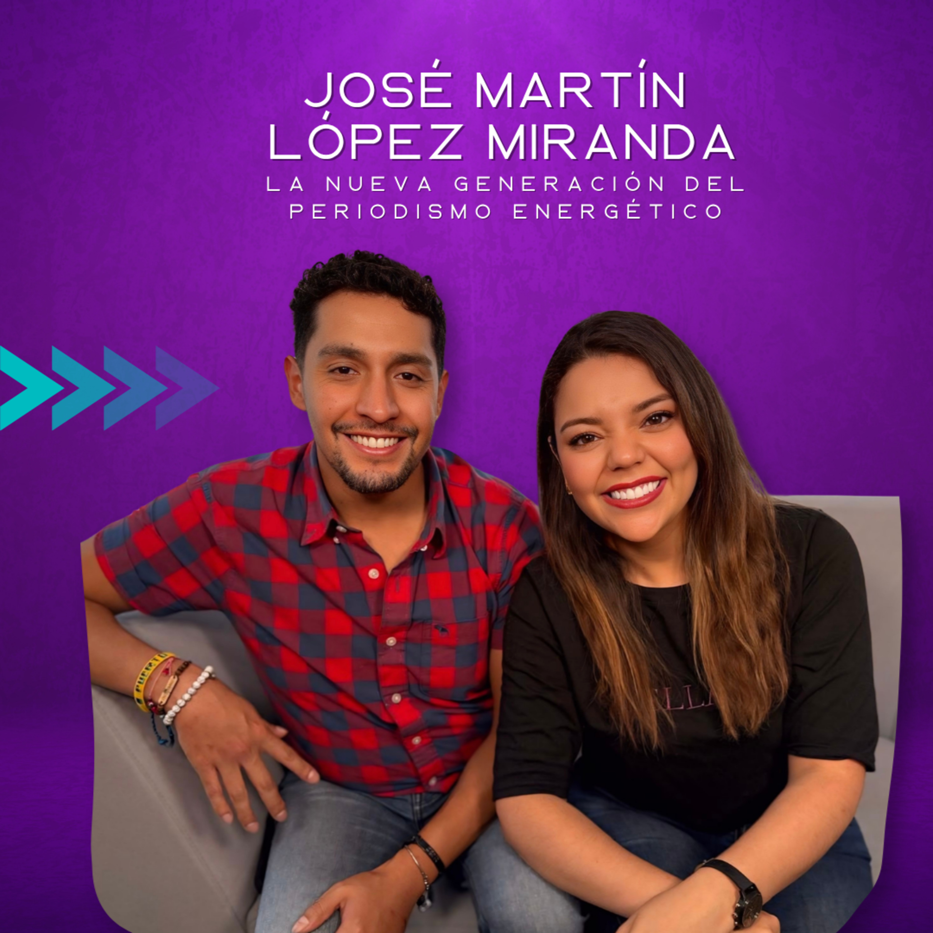 José Martín López Miranda: La nueva generación del periodismo energético episode artwork