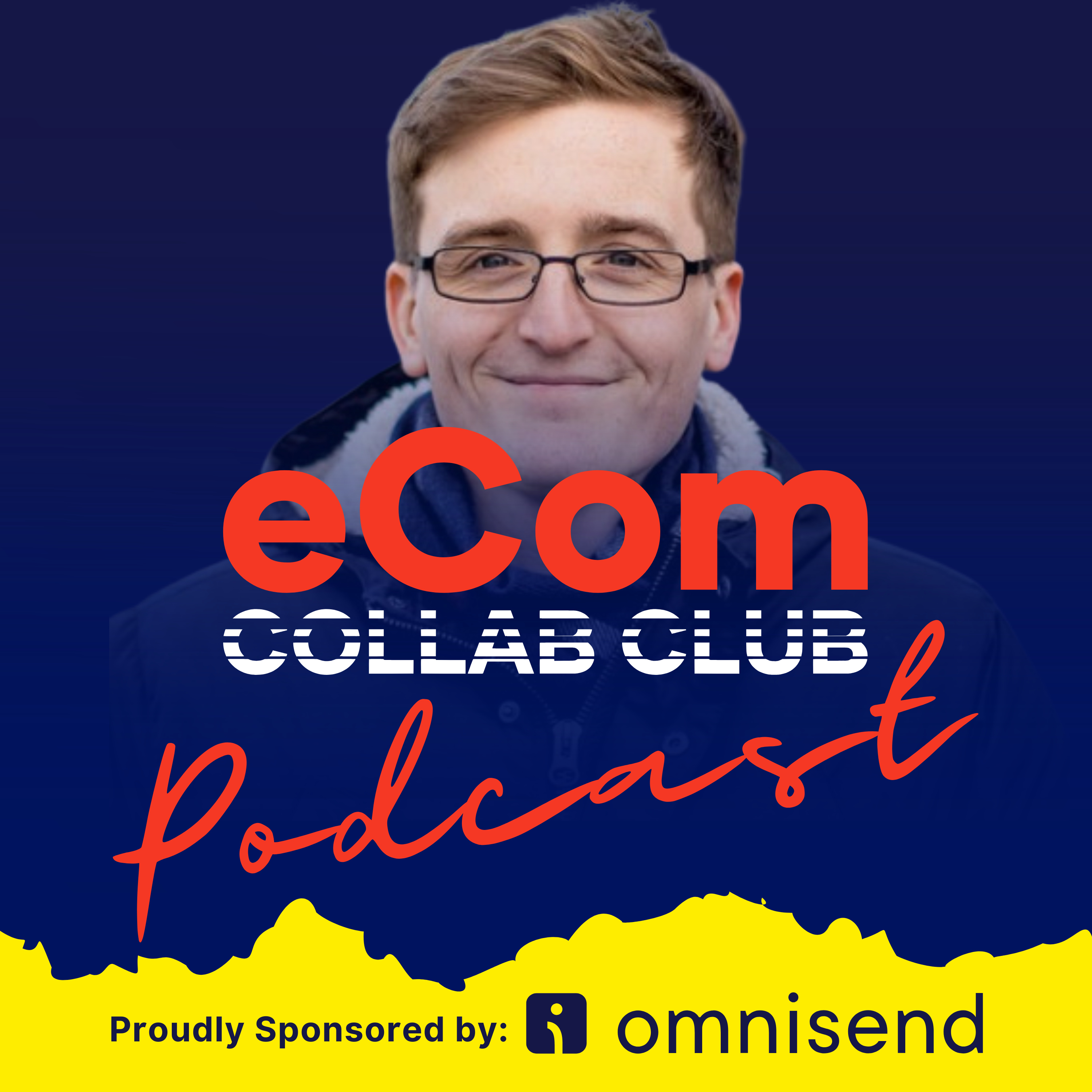 eCom Collab Club Podcast - The eCommerce Podcast for DTC Businesses