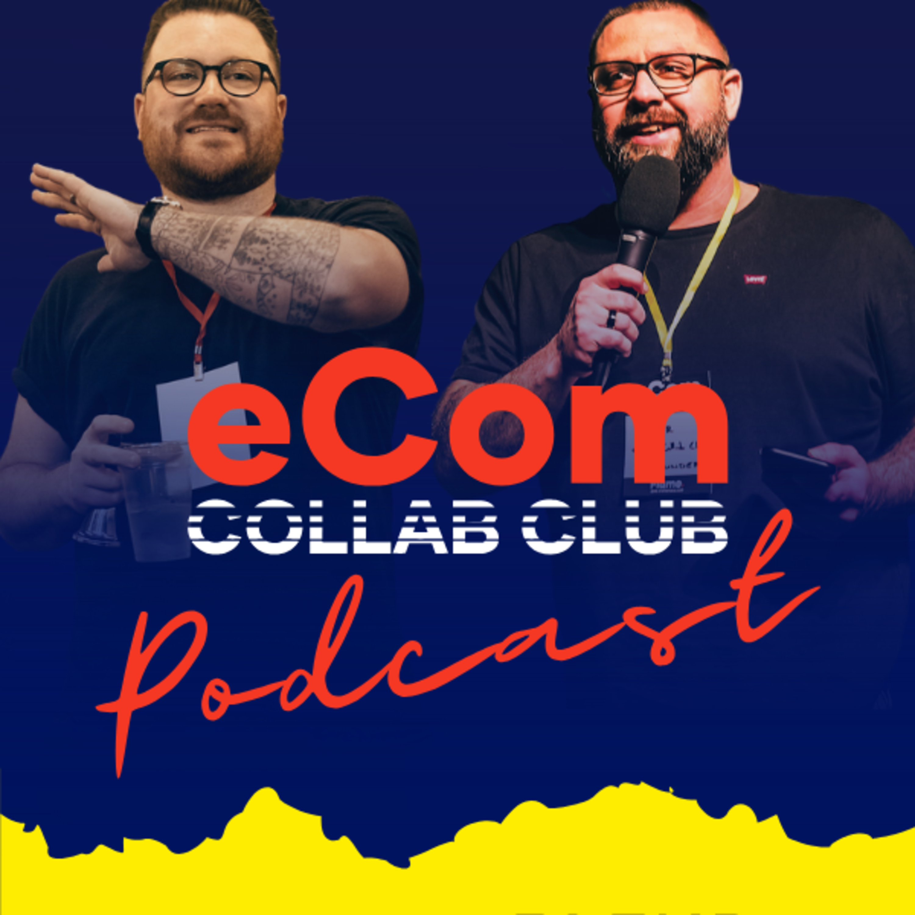 eCom Collab Club Podcast - The eCommerce Podcast for DTC Businesses