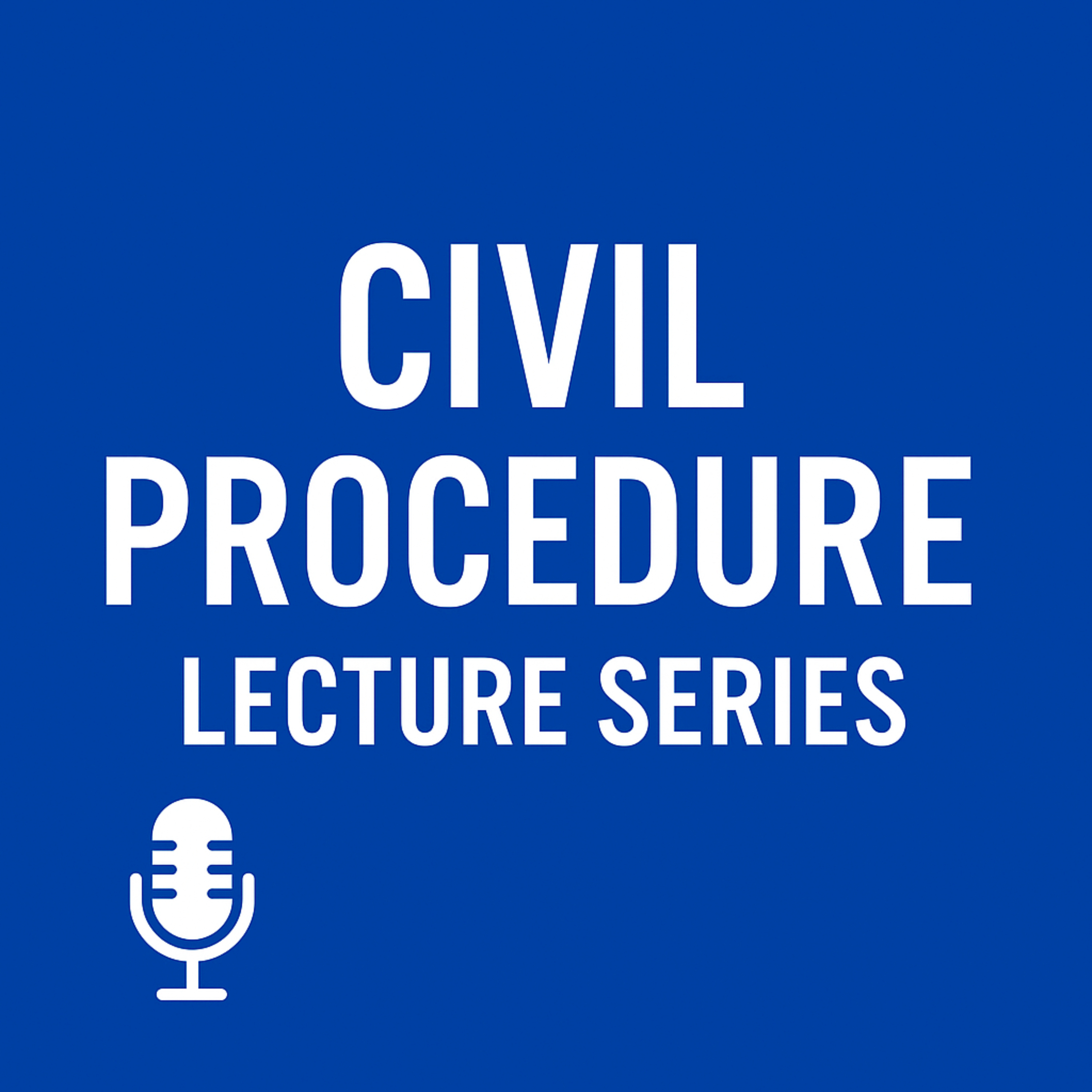 Civil Procedure Chapter Three — Personal Jurisdiction, Service, and Notice