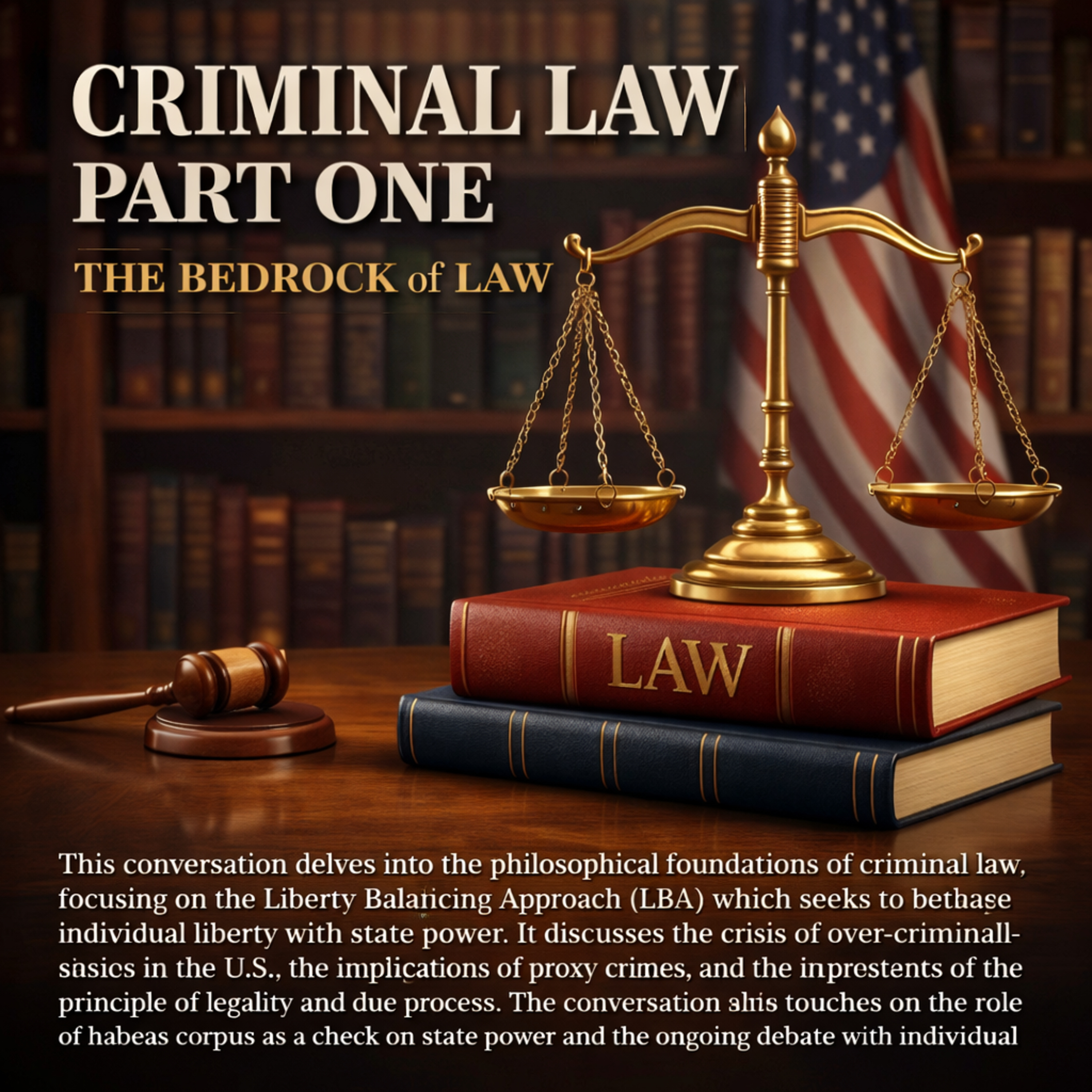 Criminal Law Part One: The Bedrock of Law