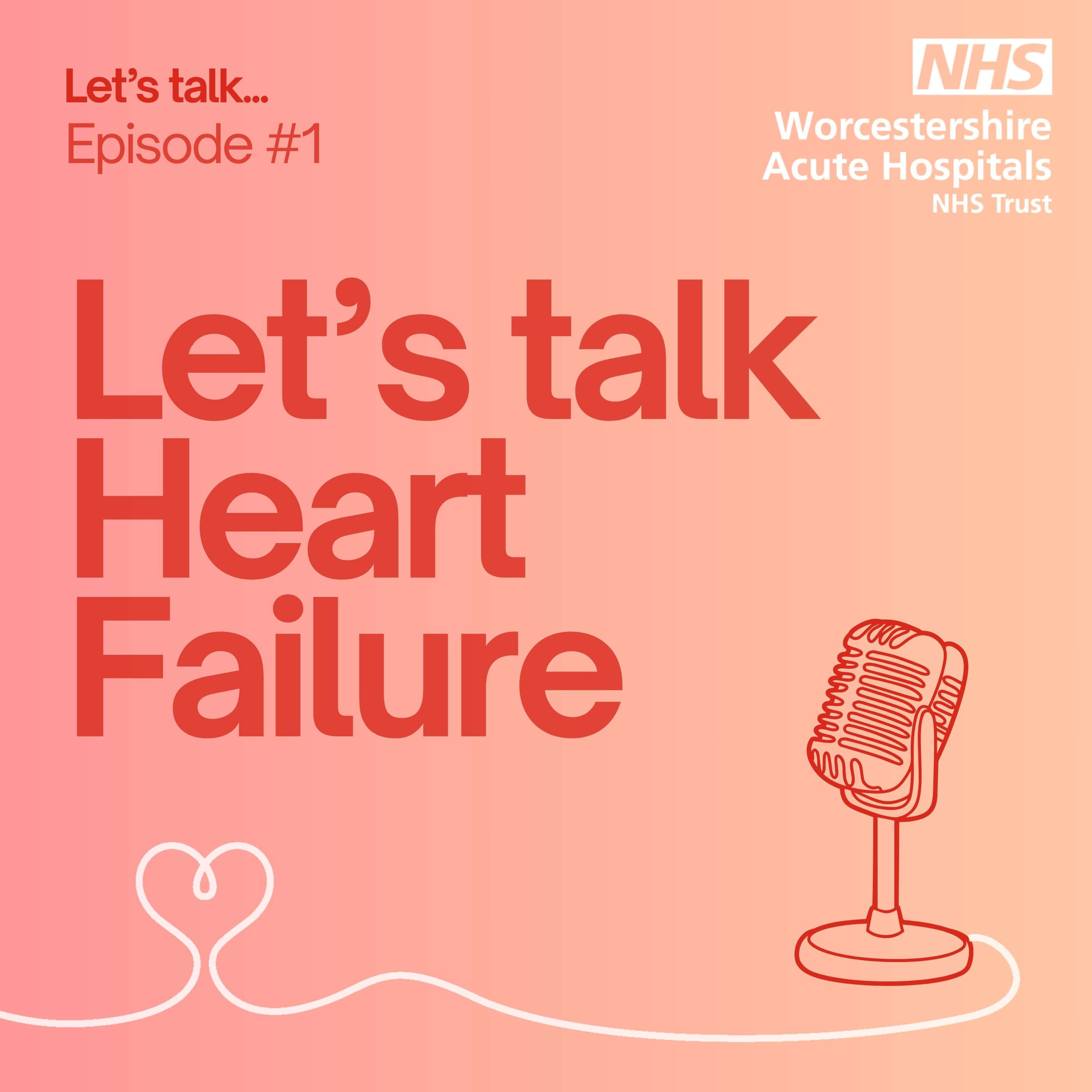 Let’s talk Heart Failure