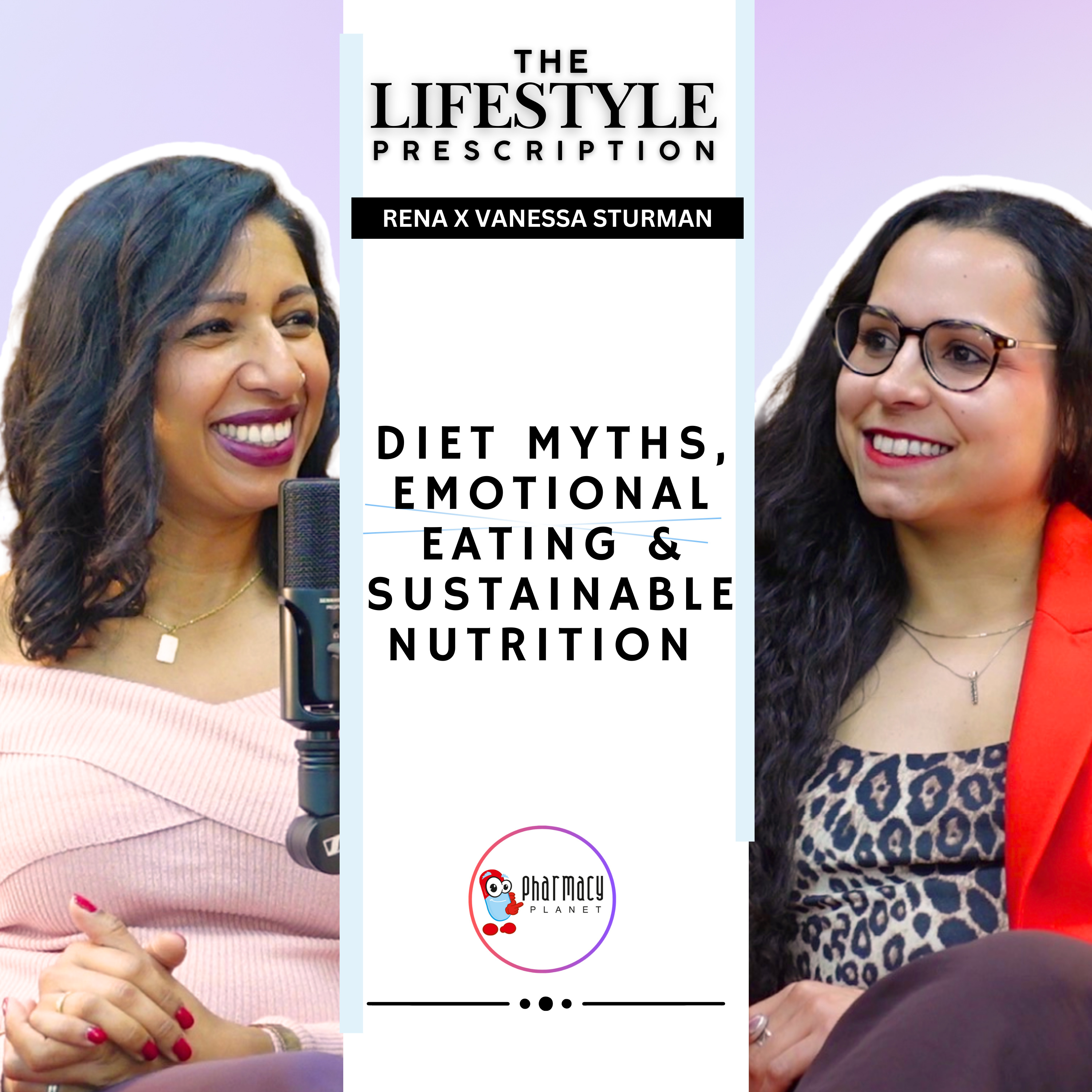 Diet Myths, Emotional Eating & Sustainable Nutrition | Vanessa Sturman | Ep 15 | Pharmacy Planet