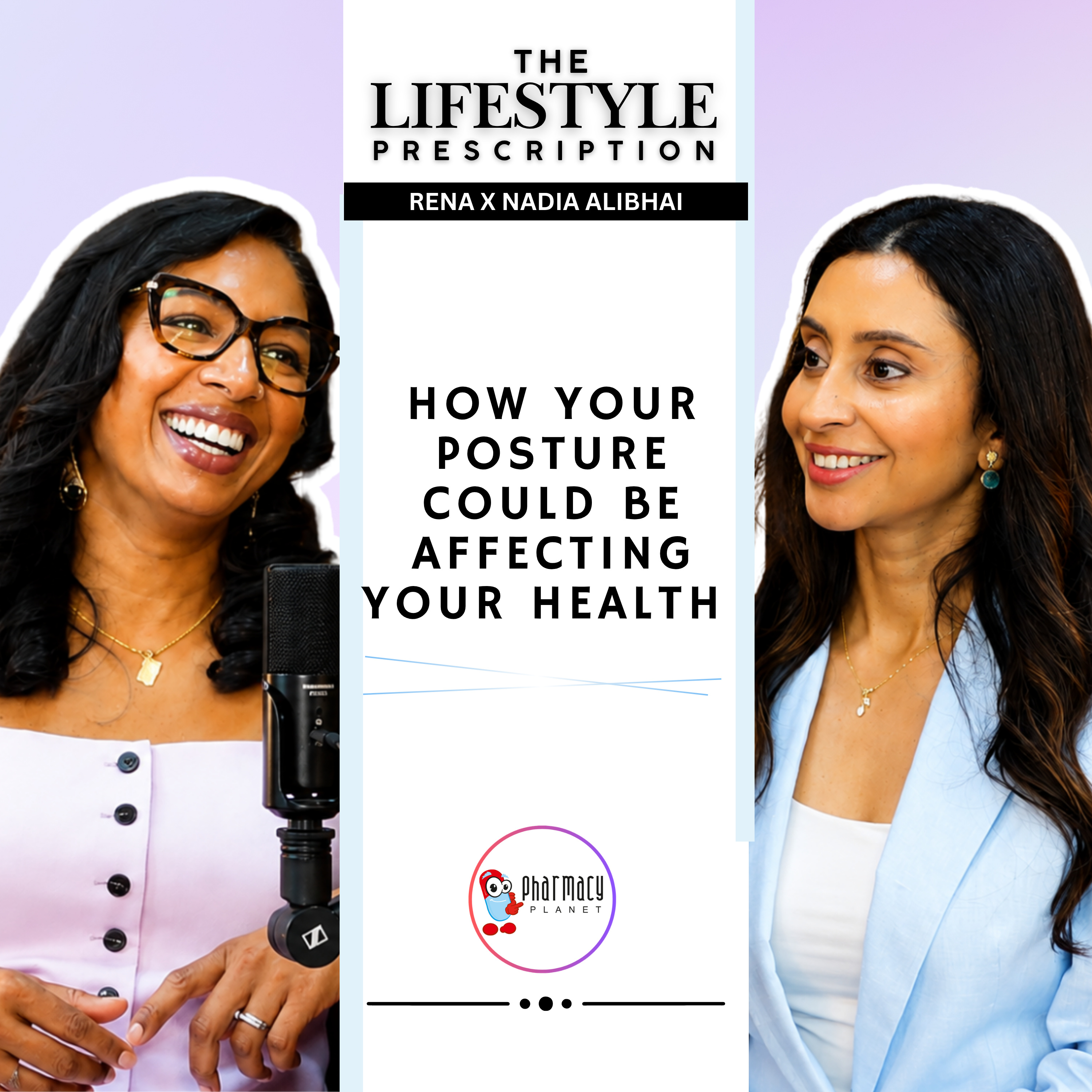 How Your Posture Could Be Affecting Your Health | Nadia Alibhai | Ep 23 | Pharmacy Planet
