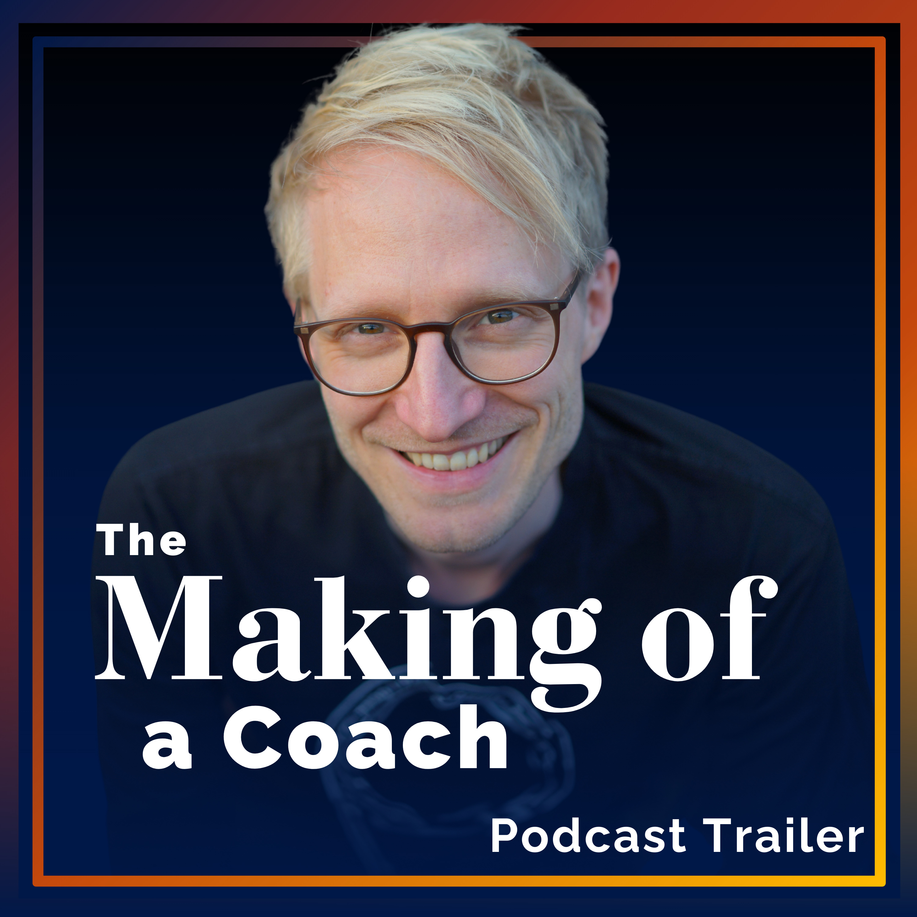 The Making of a Coach