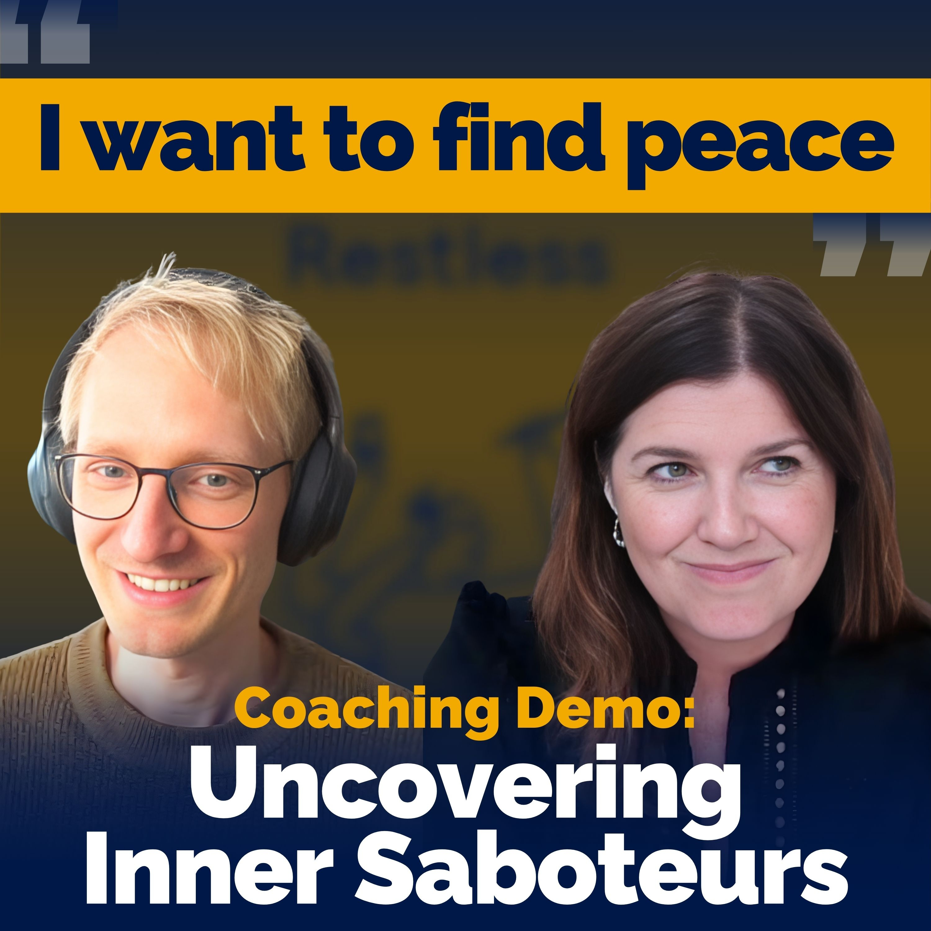Coaching Demo with Lucy Higgins: Overcoming Restlessness with the Saboteur Assessment by Positive Intelligence episode artwork