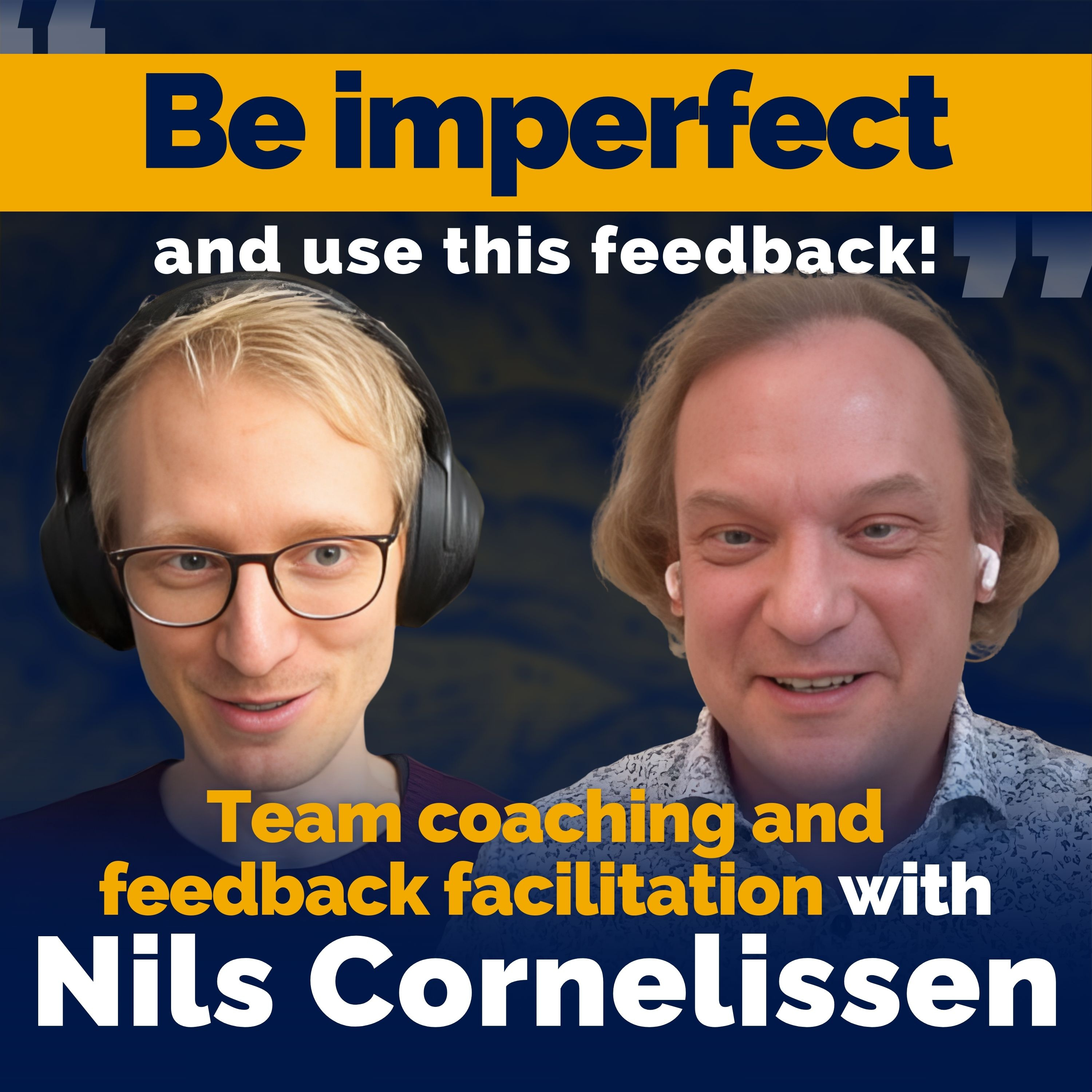 Facilitating Feedback and Psychological Safety in Team Coaching with Nils Cornelissen episode artwork