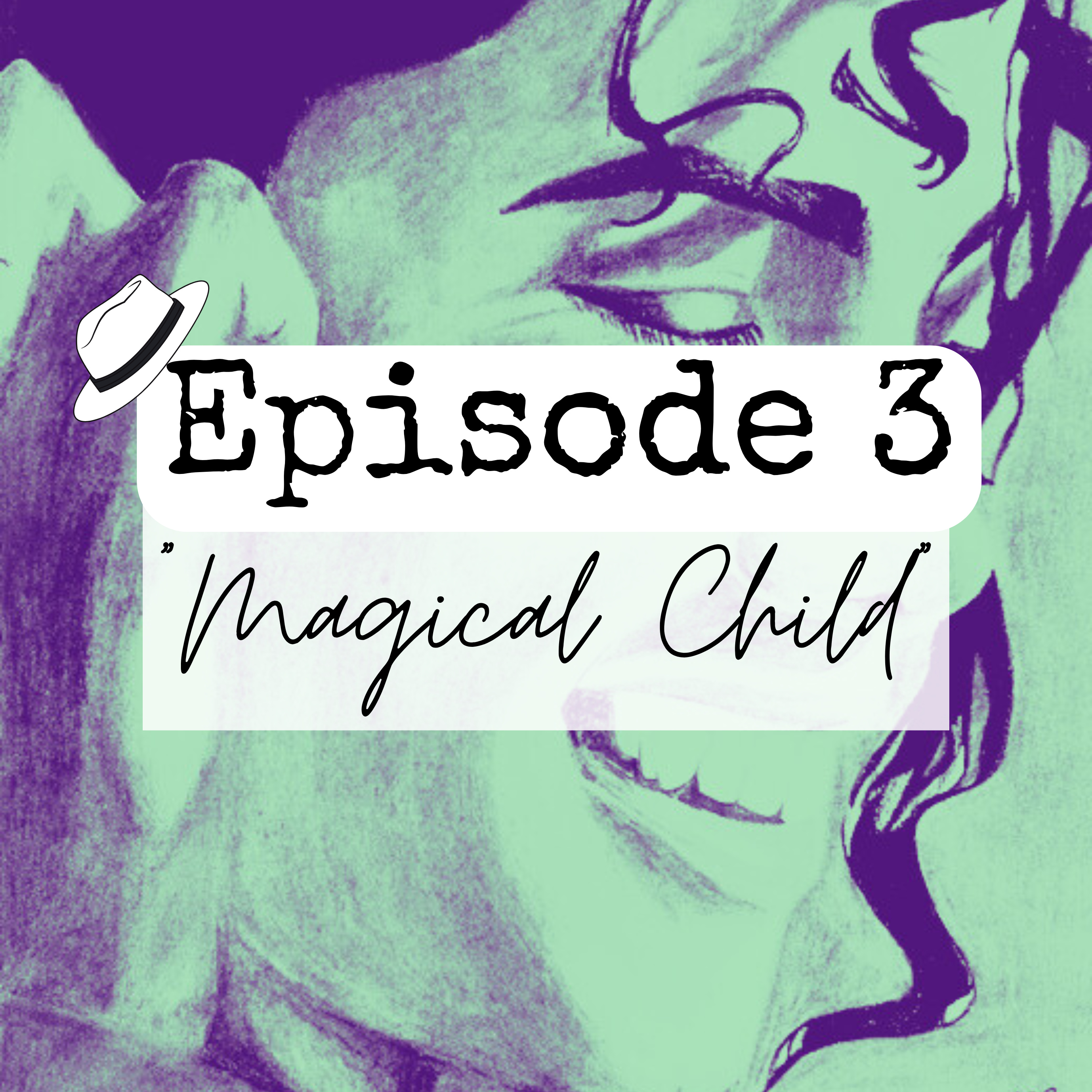 S1x3 "Magical Child"