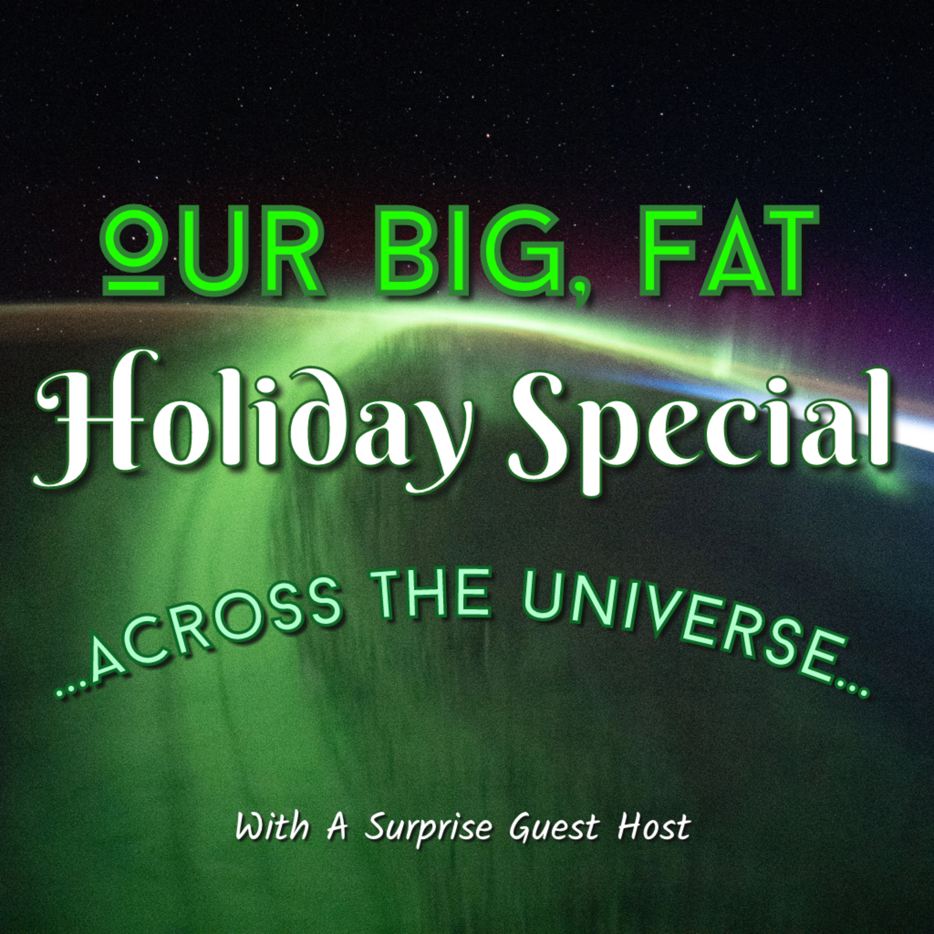 Our Big, Fat Holiday Special! episode artwork