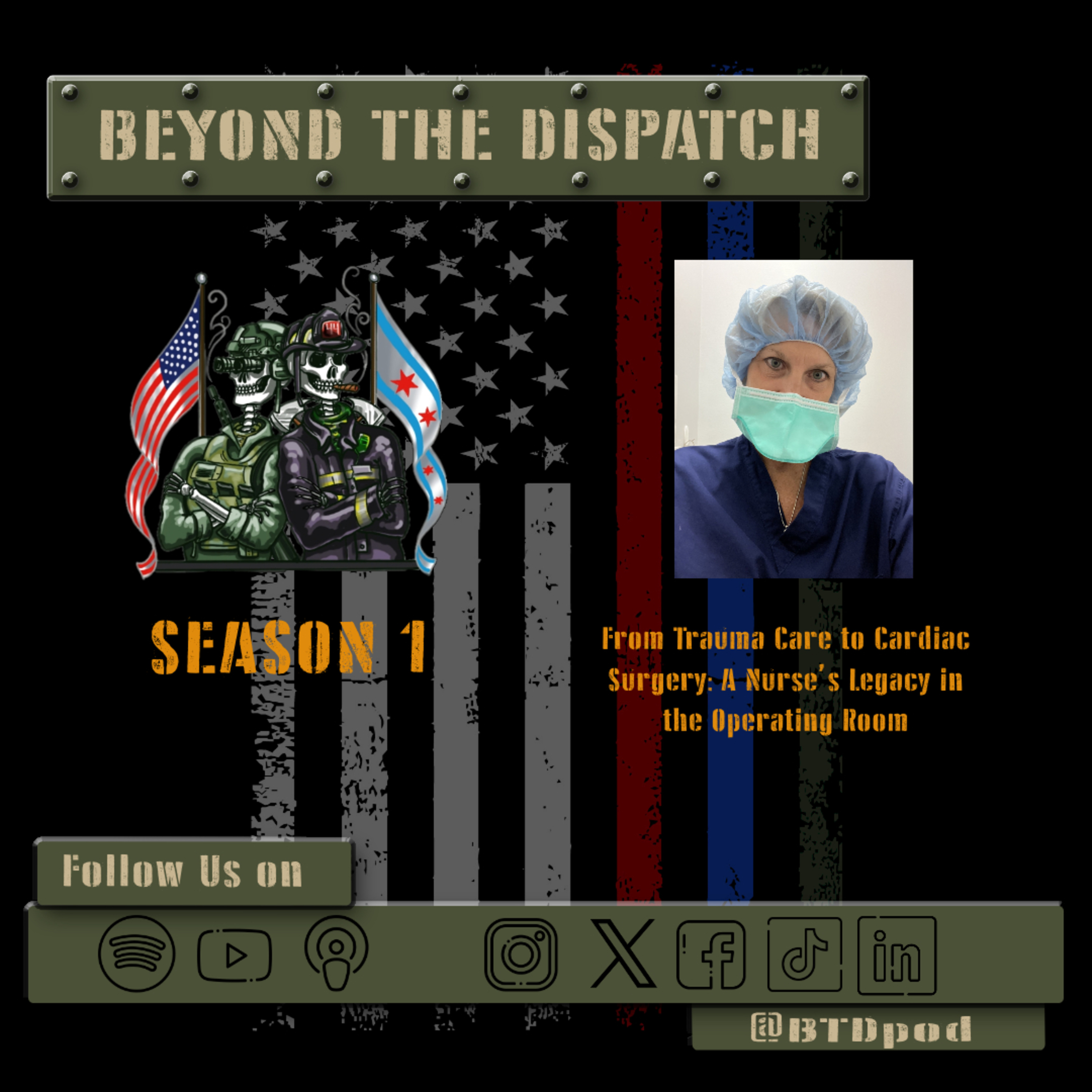 From Trauma Care to Cardiac Surgery: A Nurse’s Legacy in the Operating Room | Ep. 05 BTD