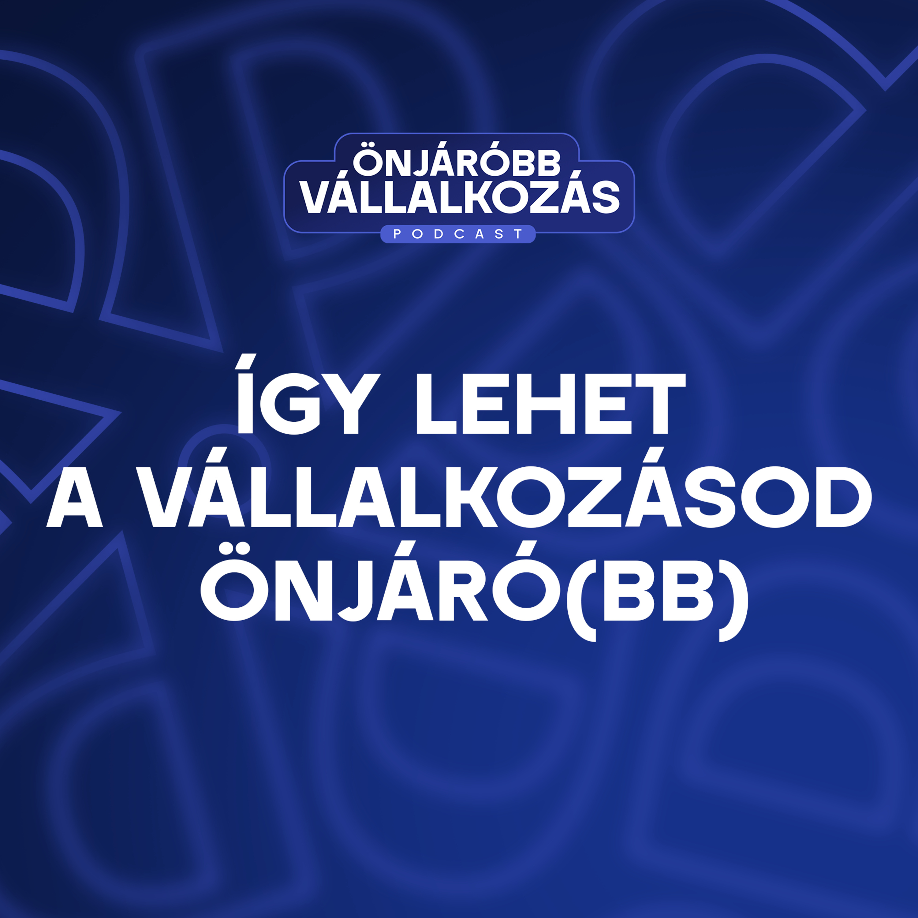 Önjáróbb Vállalkozás Podcast