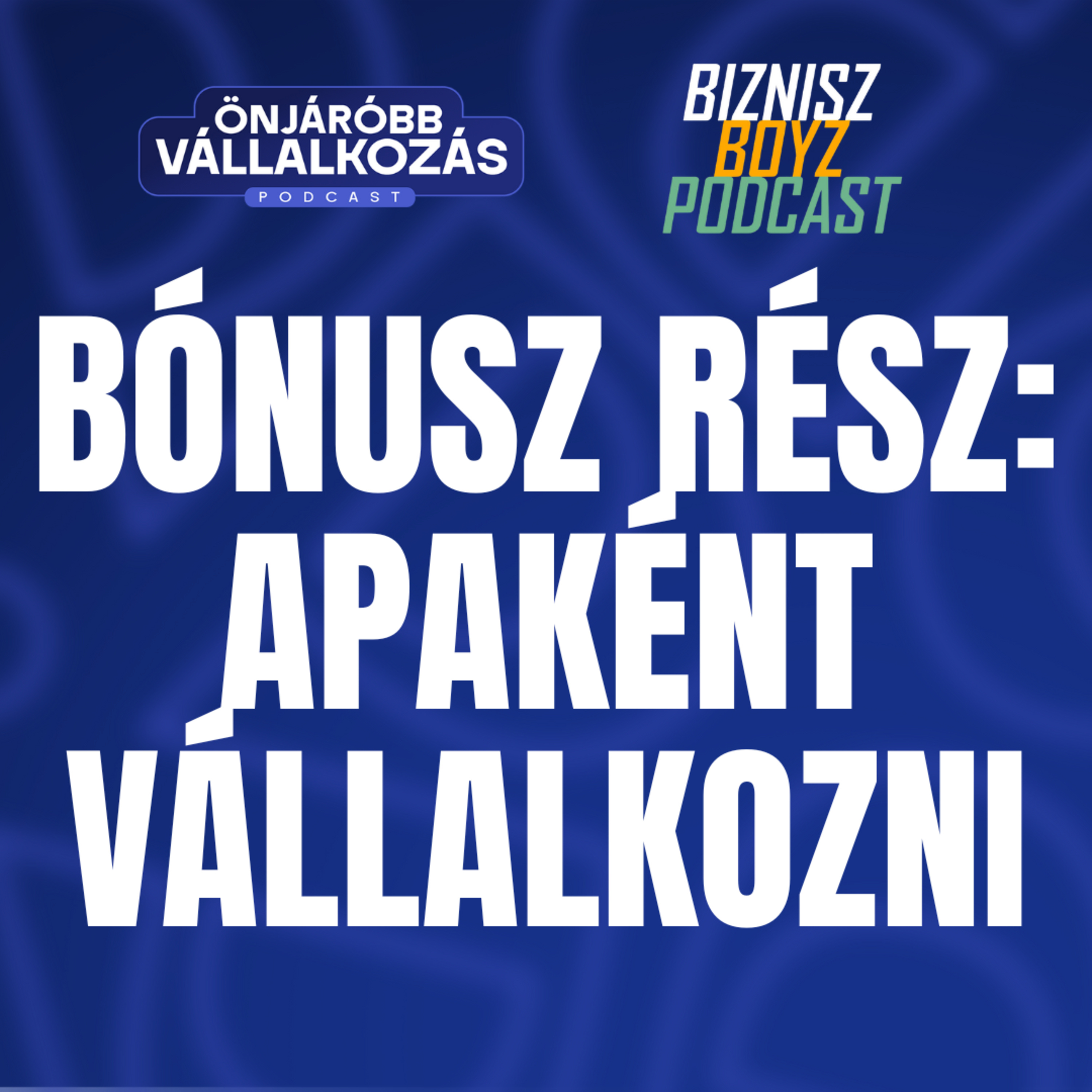 Önjáróbb Vállalkozás Podcast