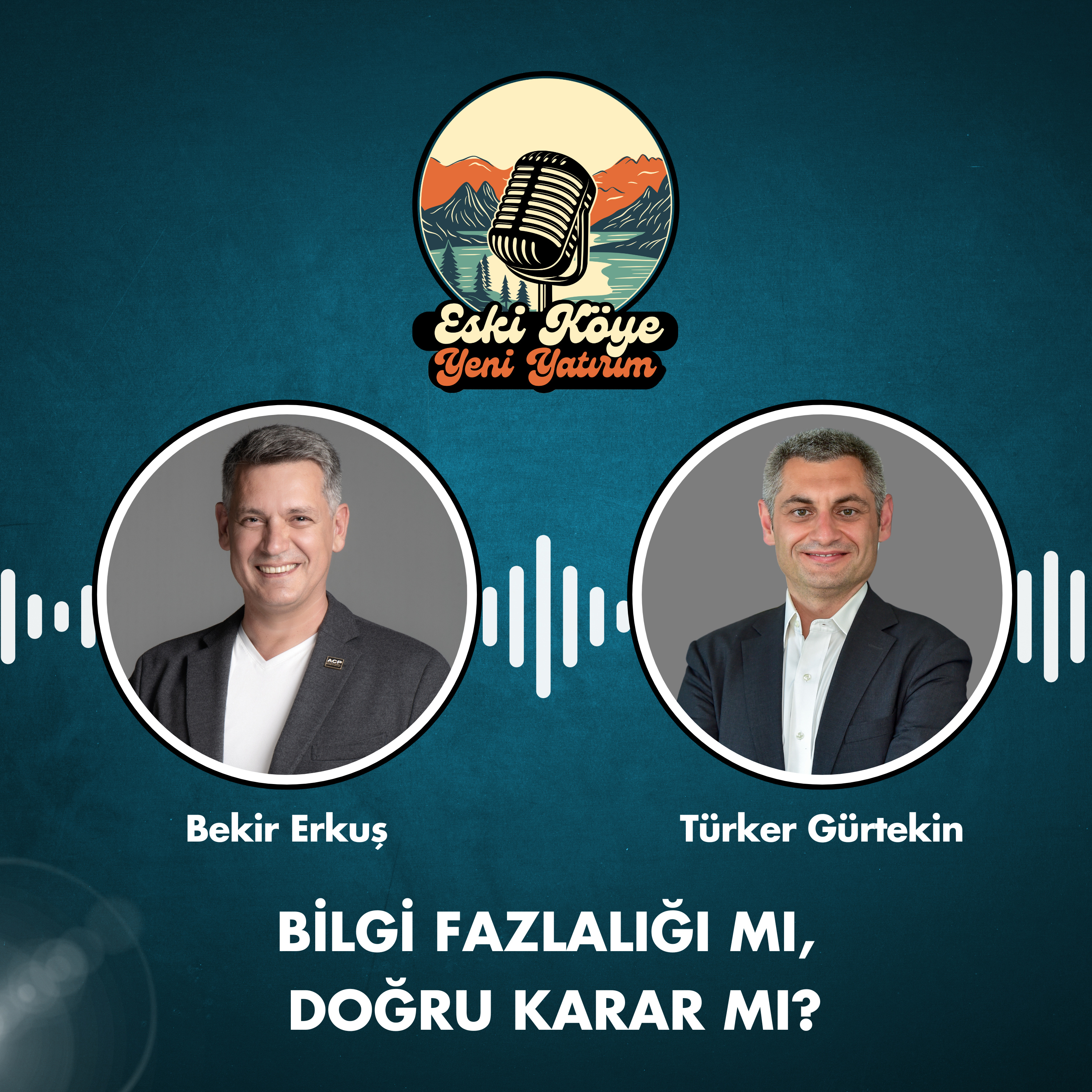 Bilgi Fazlalığı mı, Doğru Karar mı? episode artwork