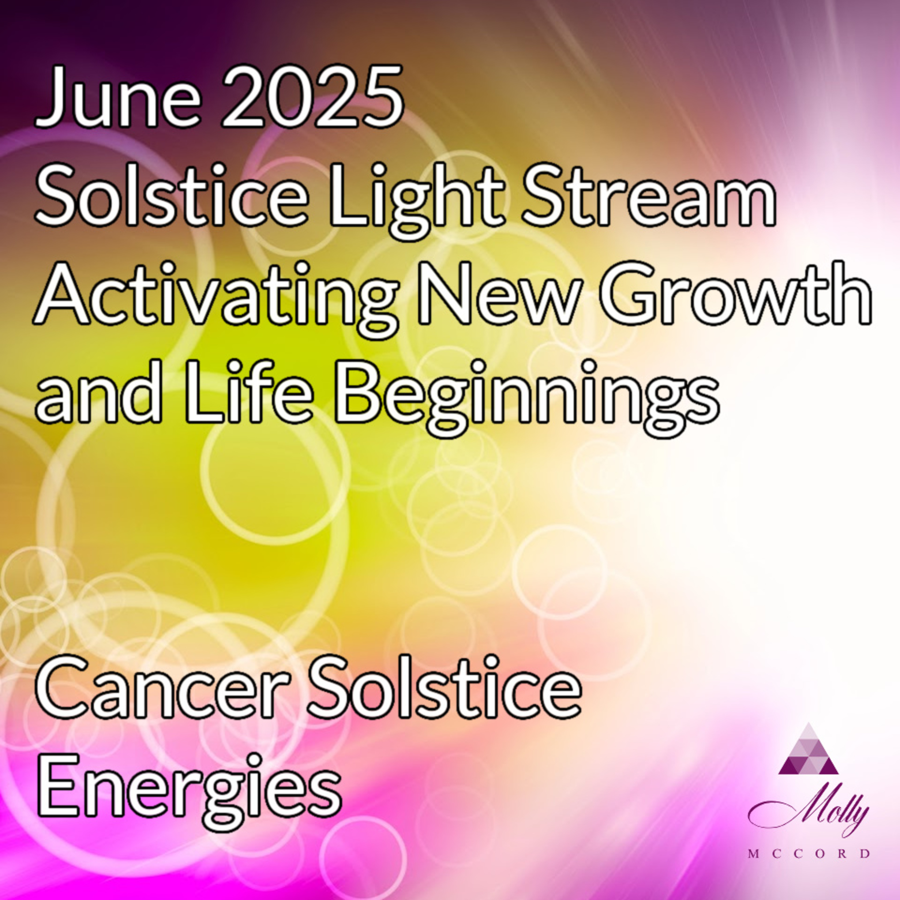 Cancer Solstice Light Stream Activating New Growth and Life Beginnings ~ Strong Aries, Strong Cancer