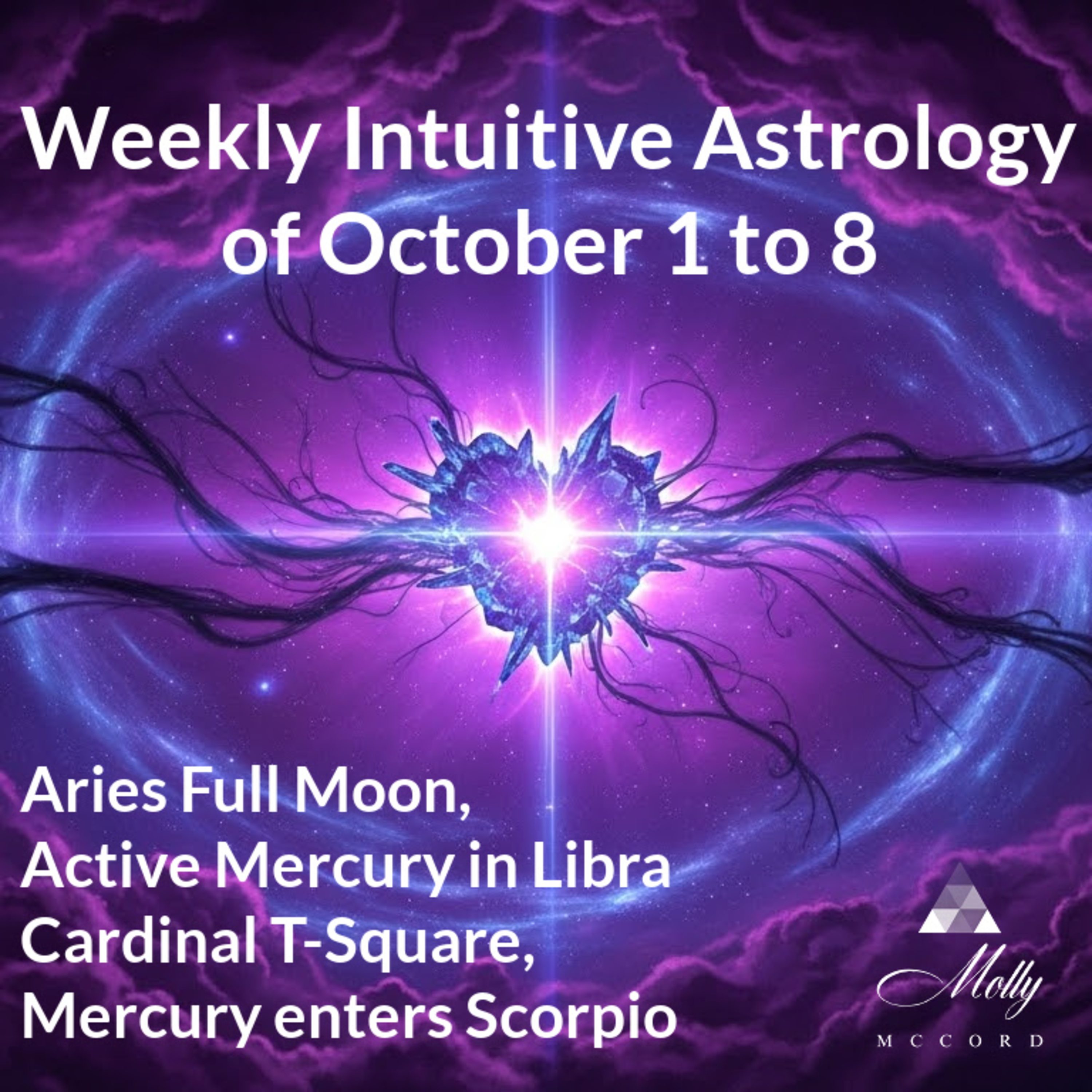 Weekly Intuitive Astrology of Oct 1 to 8 ~ Aries Full Moon, Libra Relations, Cardinal T-square, Mercury in Scorpio