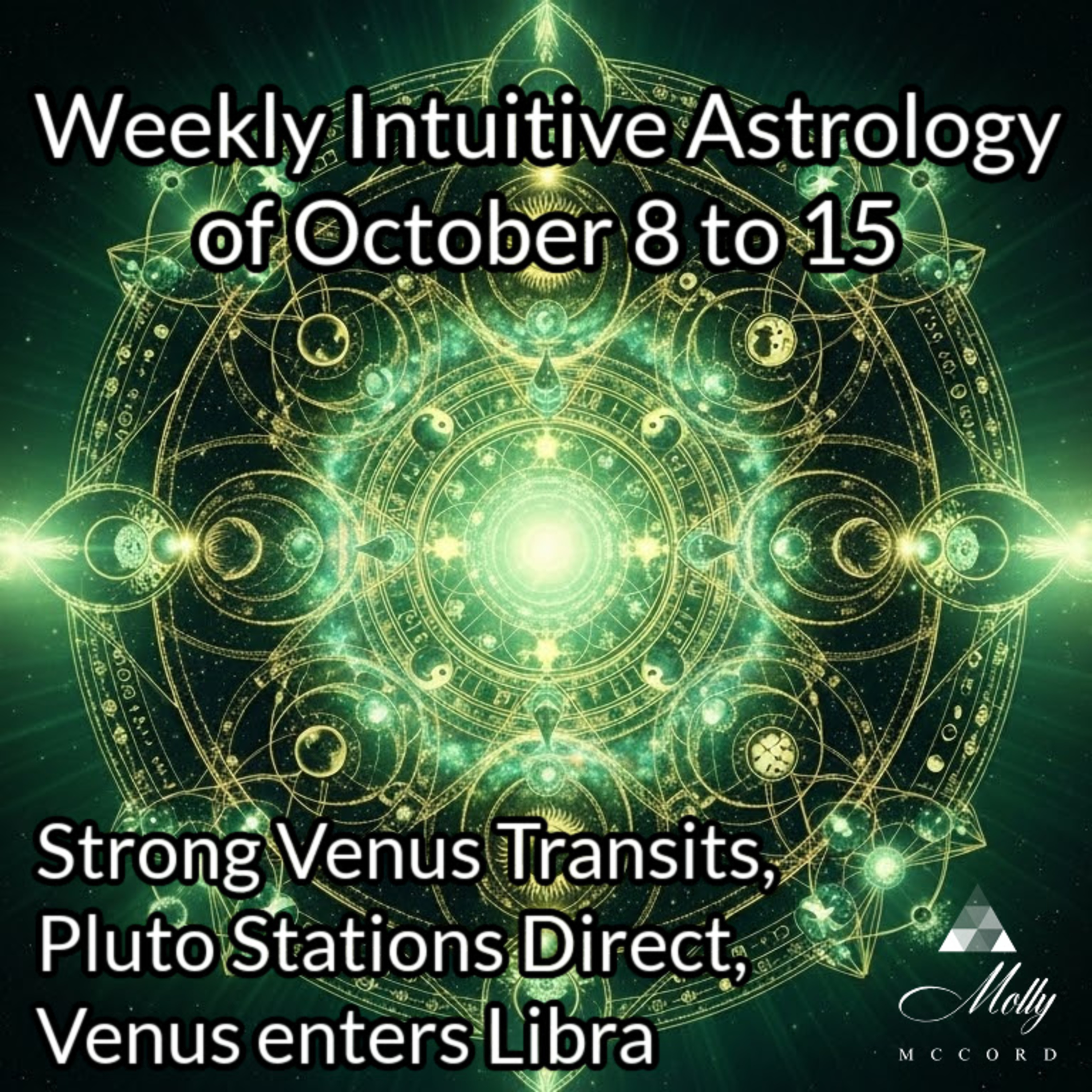 Weekly Intuitive Astrology of Oct 8 to 15 ~ Strong Venus, Pluto Direct, Venus in Libra, Chiron RX conj Eris