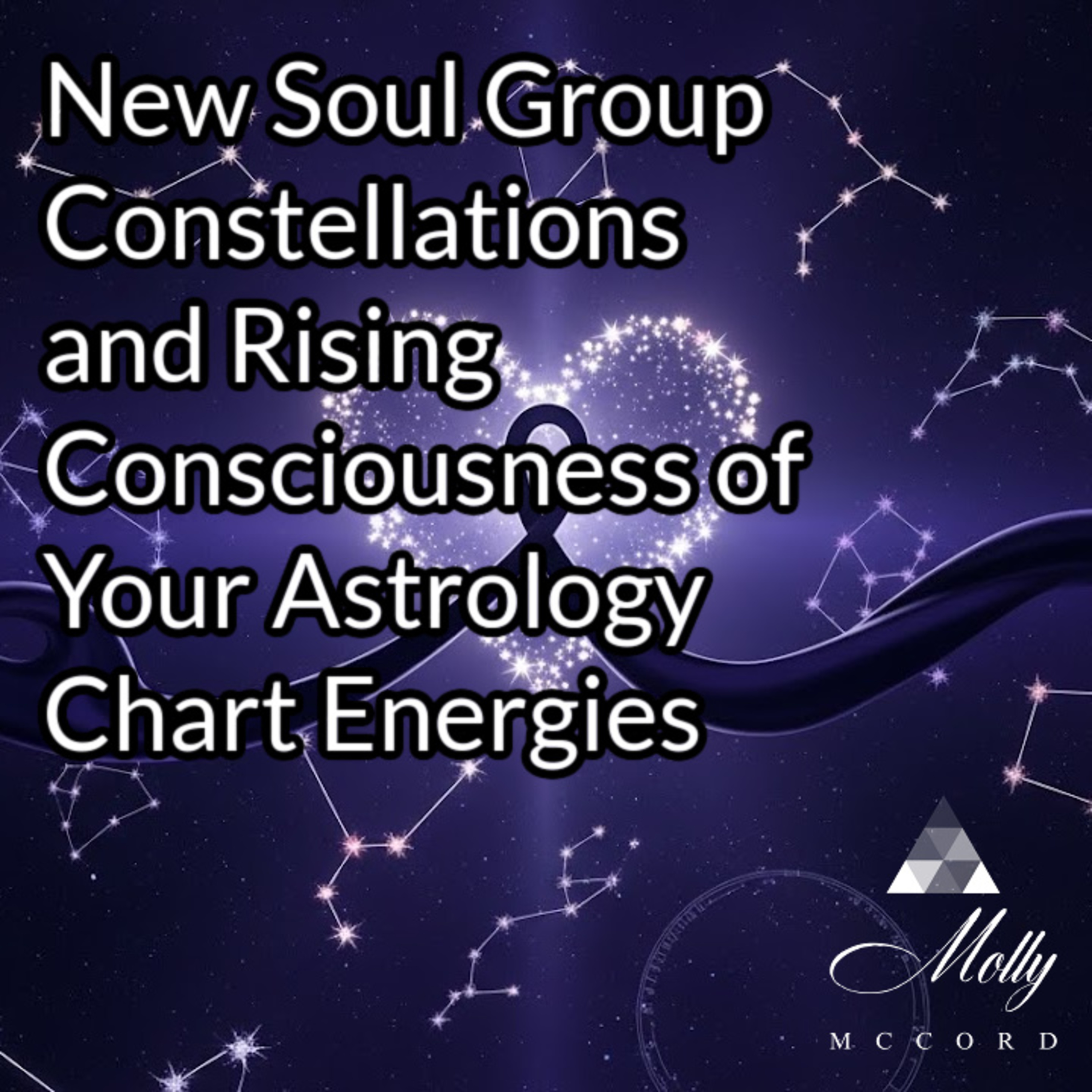 New Soul Group Constellations and Rising Consciousness of Your Astrology Chart Energies