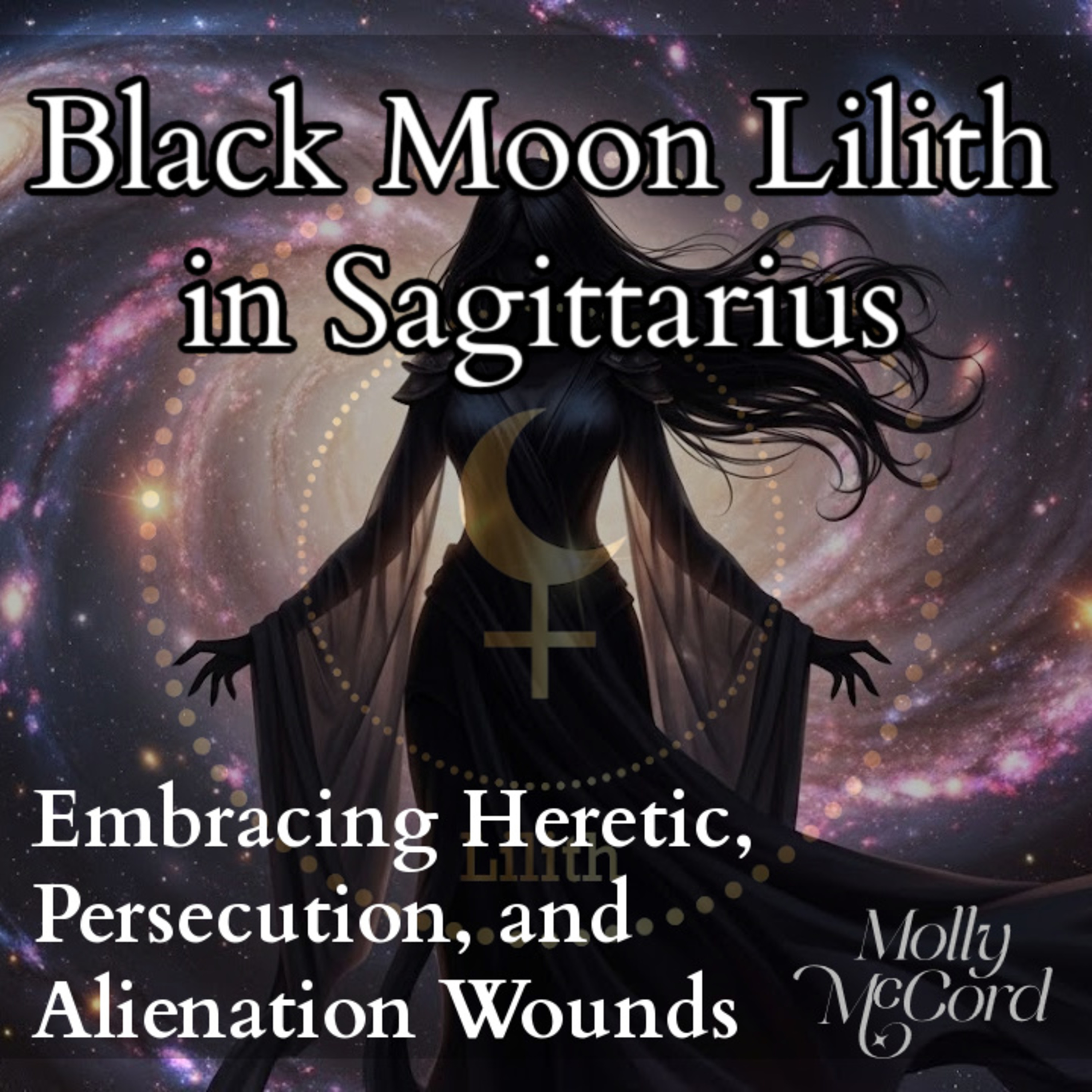 Embracing Heretic, Persecution, Alienation Wounds ~ Black Moon Lilith in Sagittarius ~ 2026 Astrology