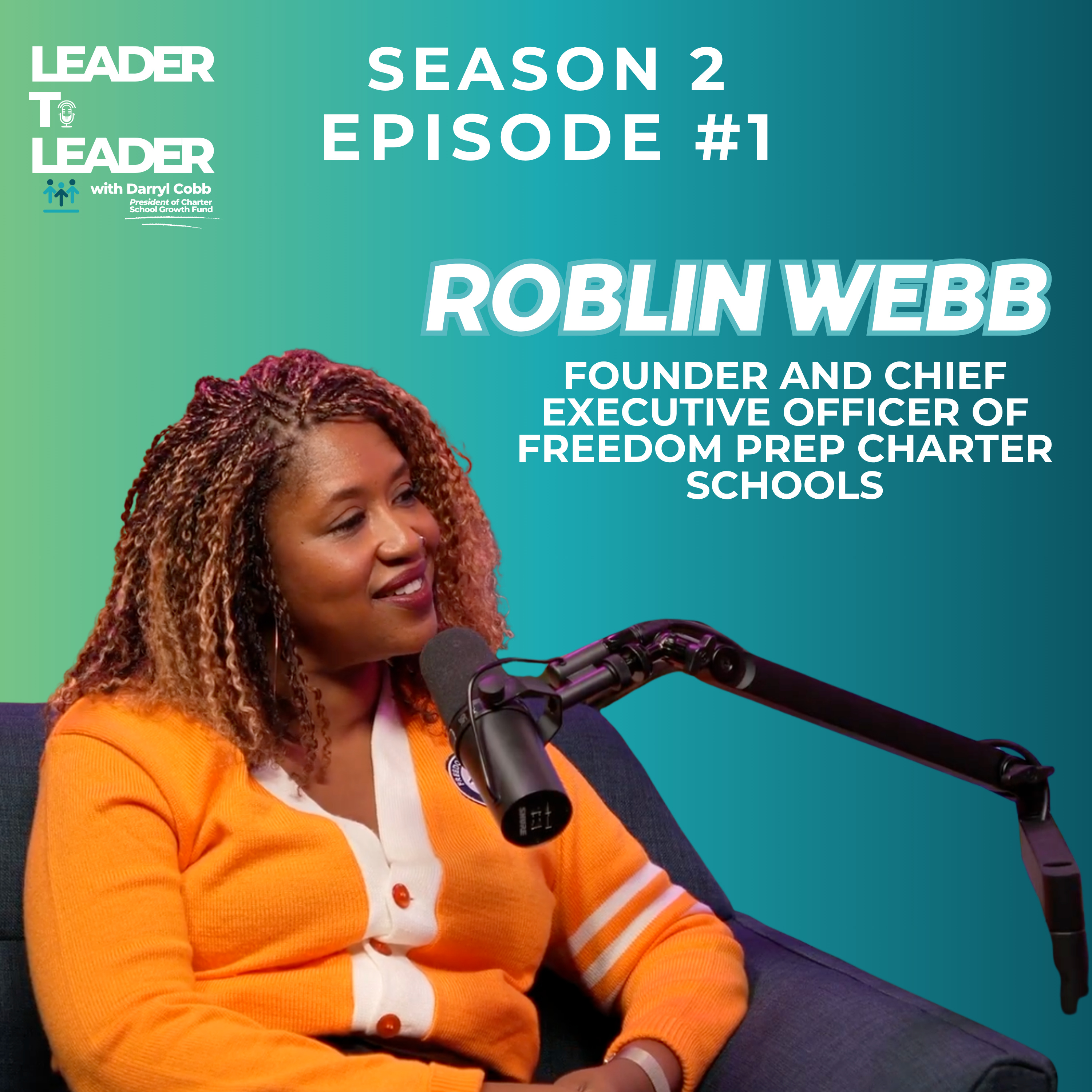 Building a Culture of Excellence: Roblin Webb on Leadership and Liberation