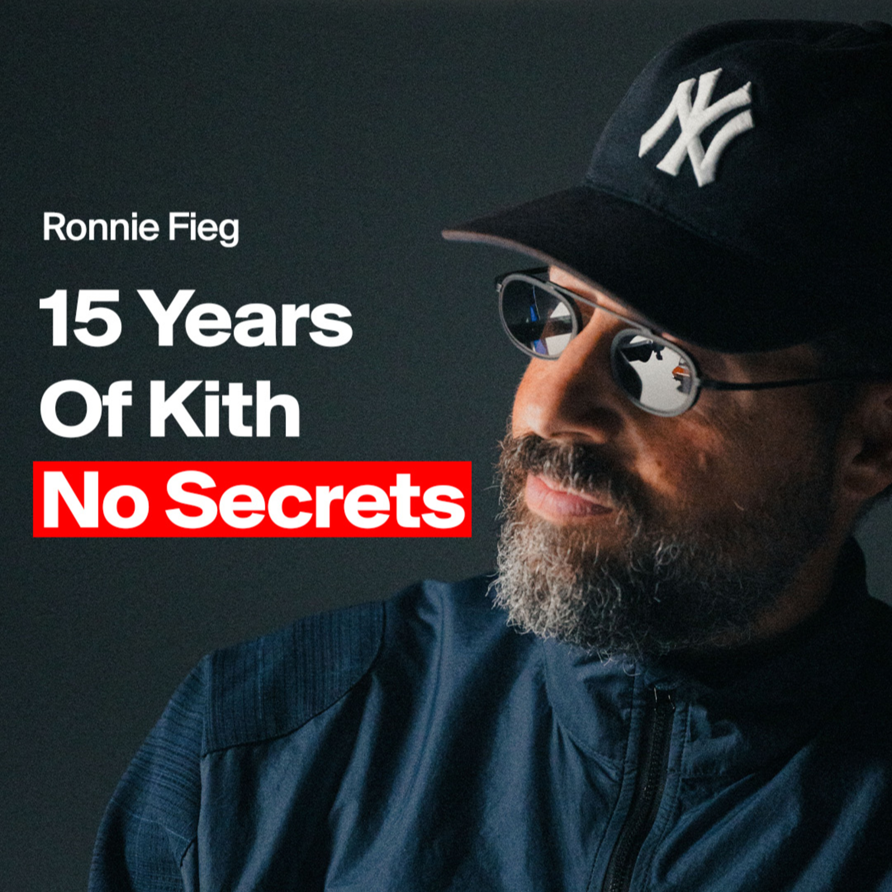 Ronnie Fieg - How Kith Went From Streetwear to Luxury Without Selling Out Episode cover