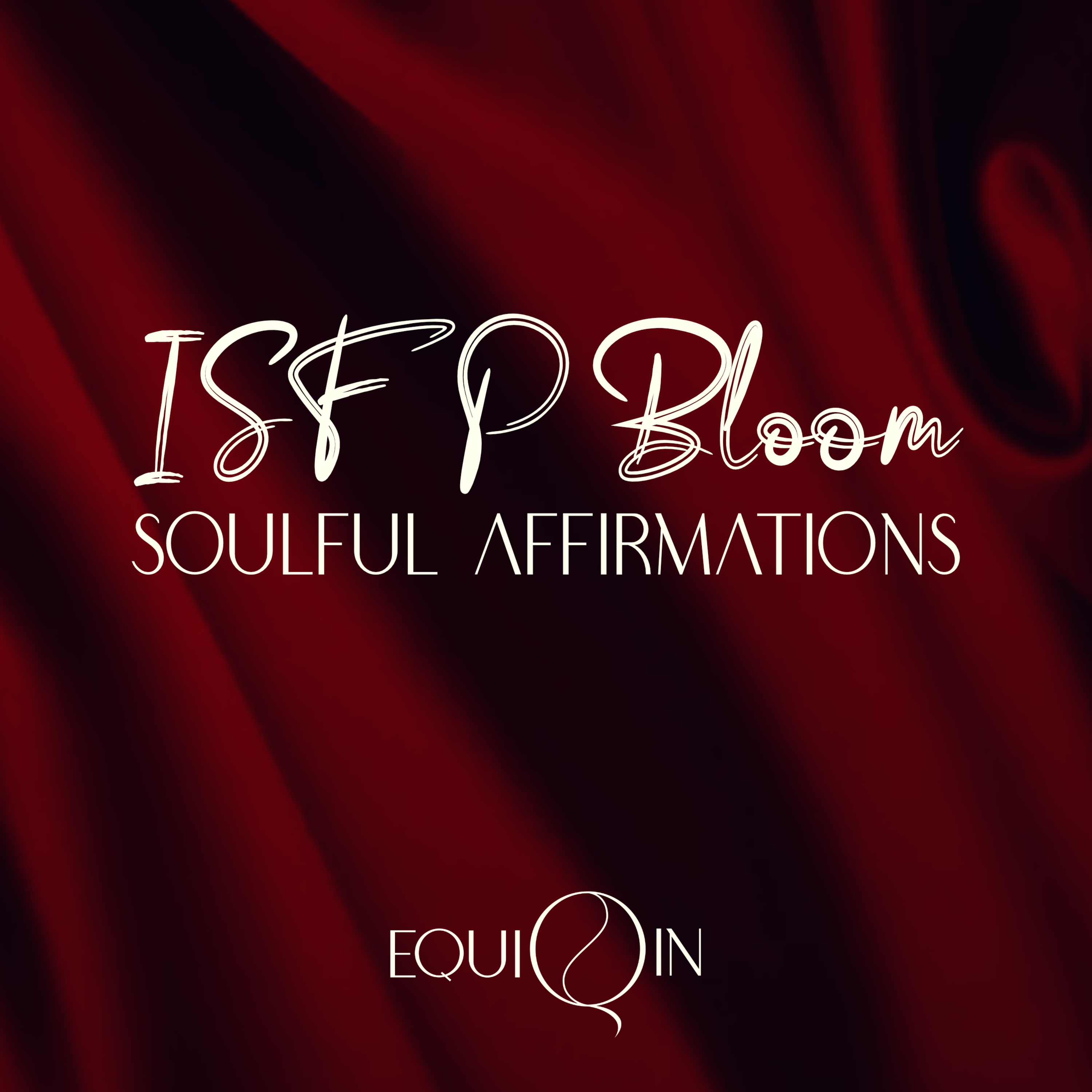 ISFP Bloom | MBTI Affirmations S1E4 episode artwork
