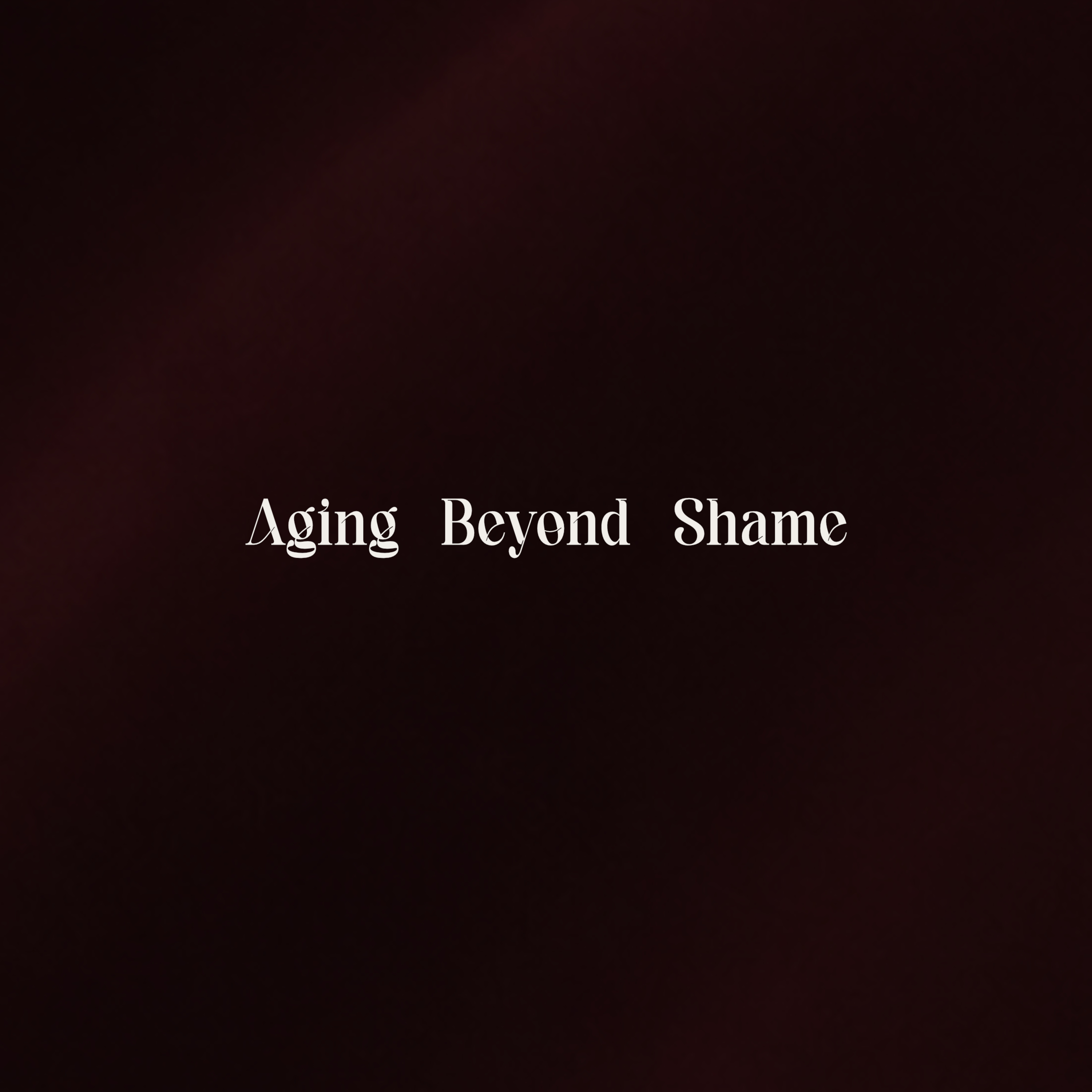 Aging Beyond Shame episode artwork