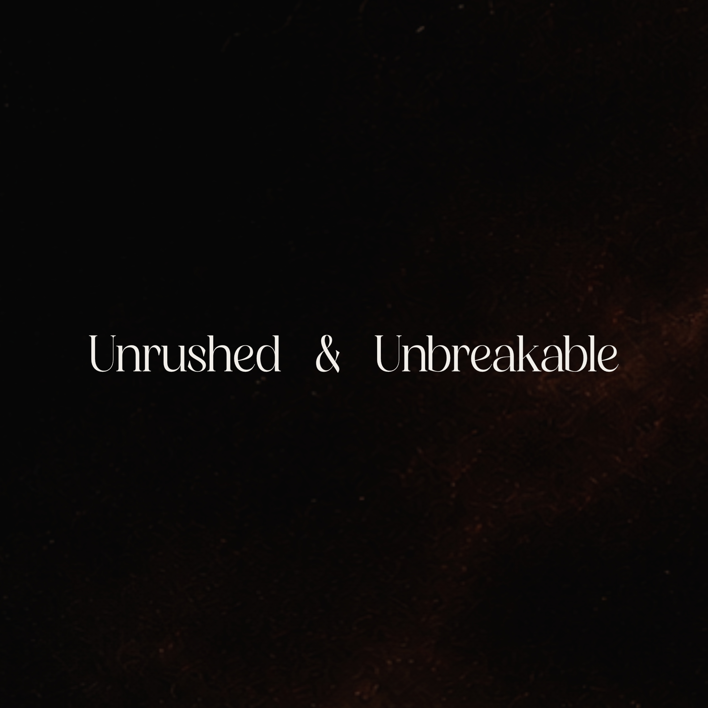 Unrushed & Unbreakable episode artwork