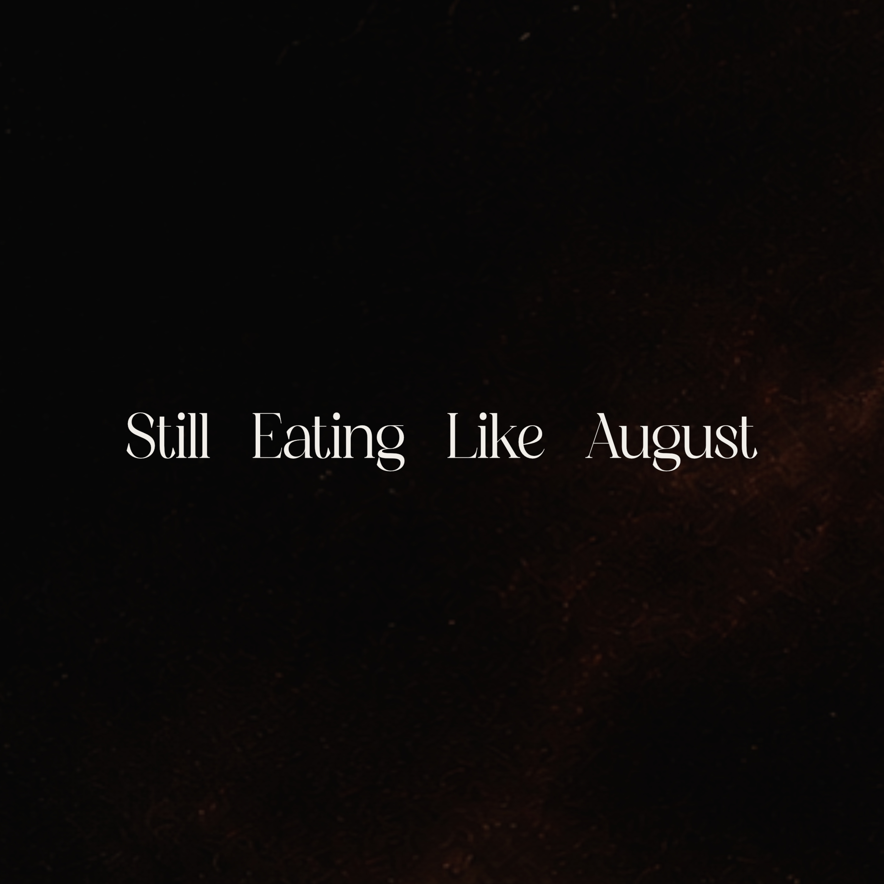Still Eating Like August episode artwork