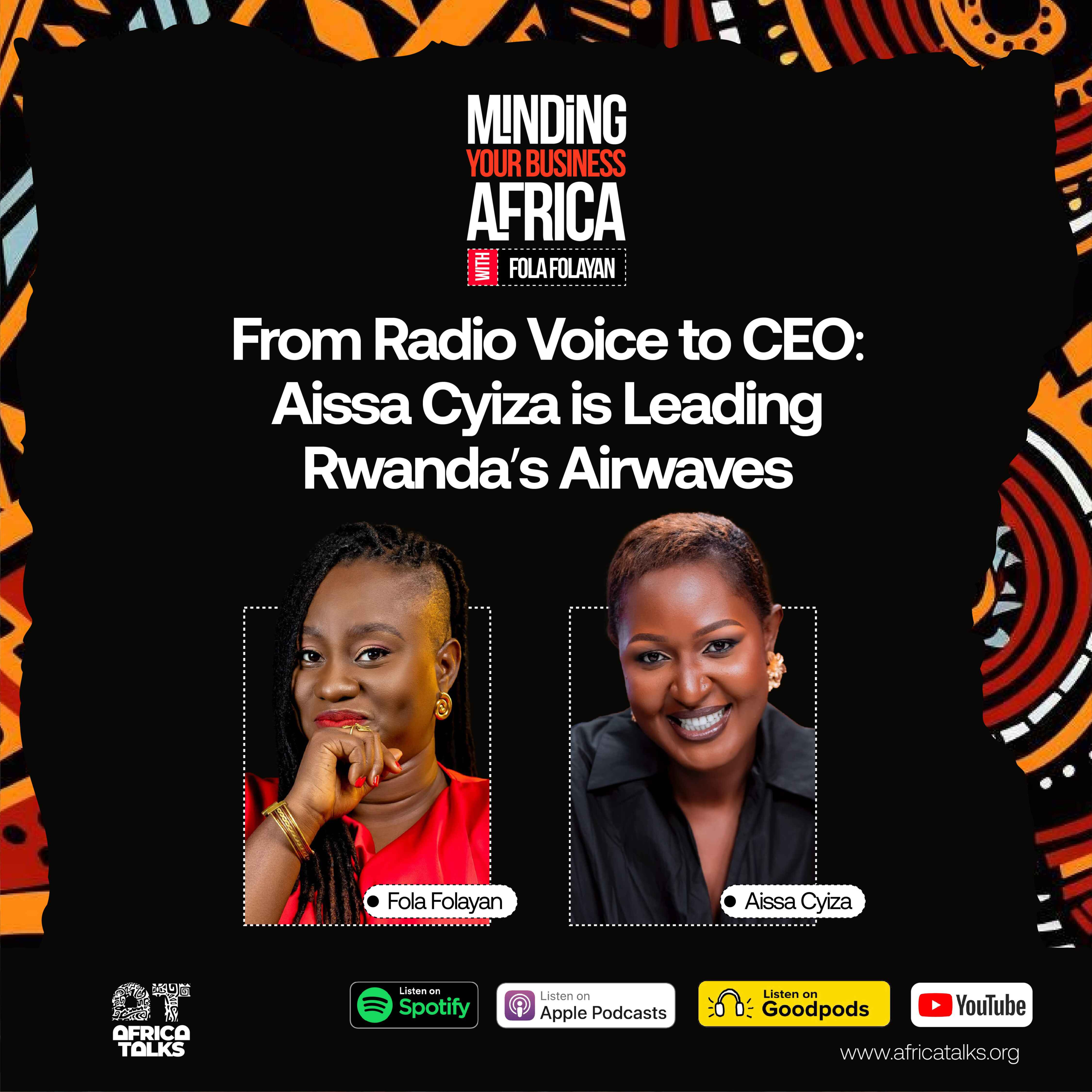 From Radio Voice to CEO: Aissa Cyiza is Leading Rwanda’s Airwaves episode artwork