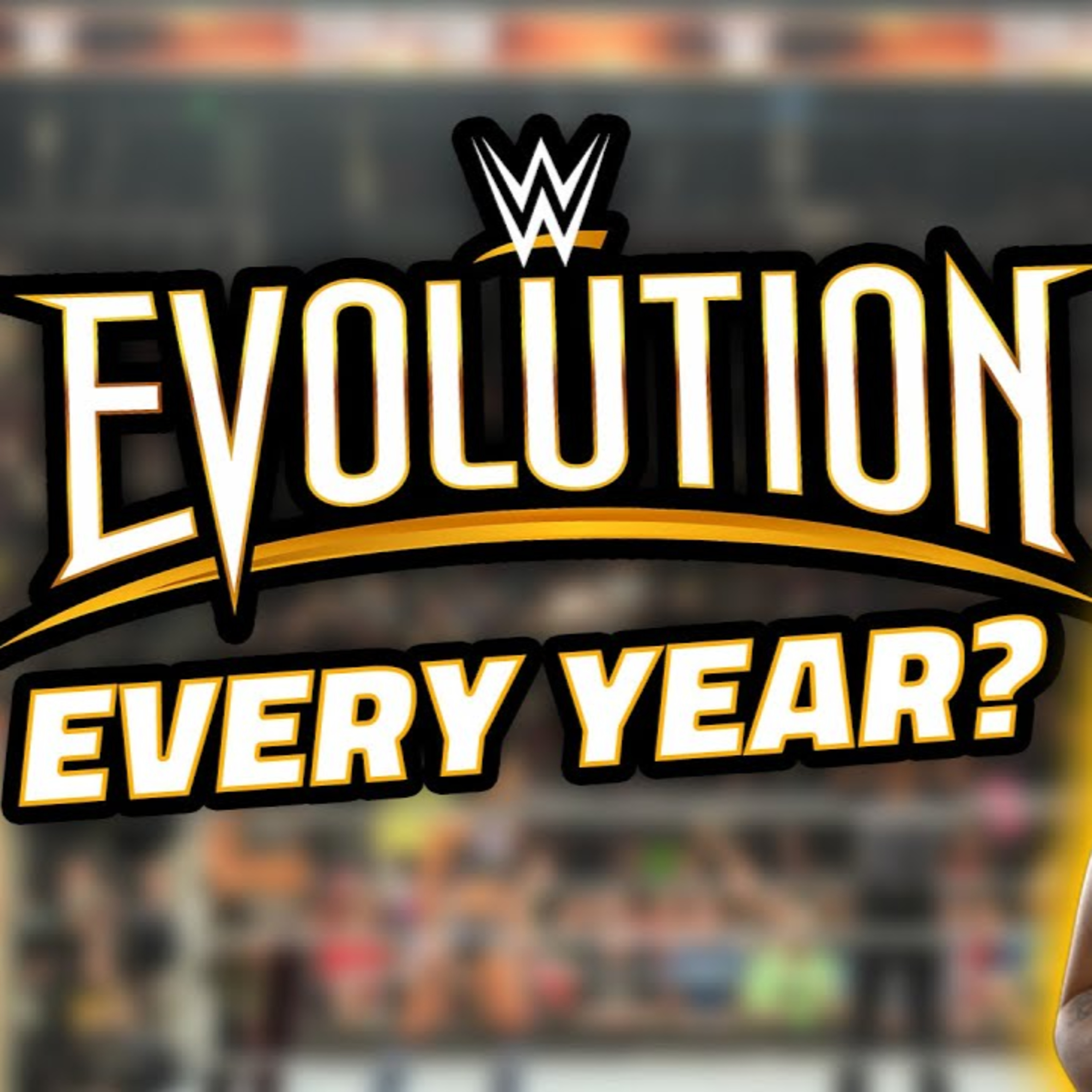 Should WWE Evolution Be A PPV EVERY Year? episode artwork