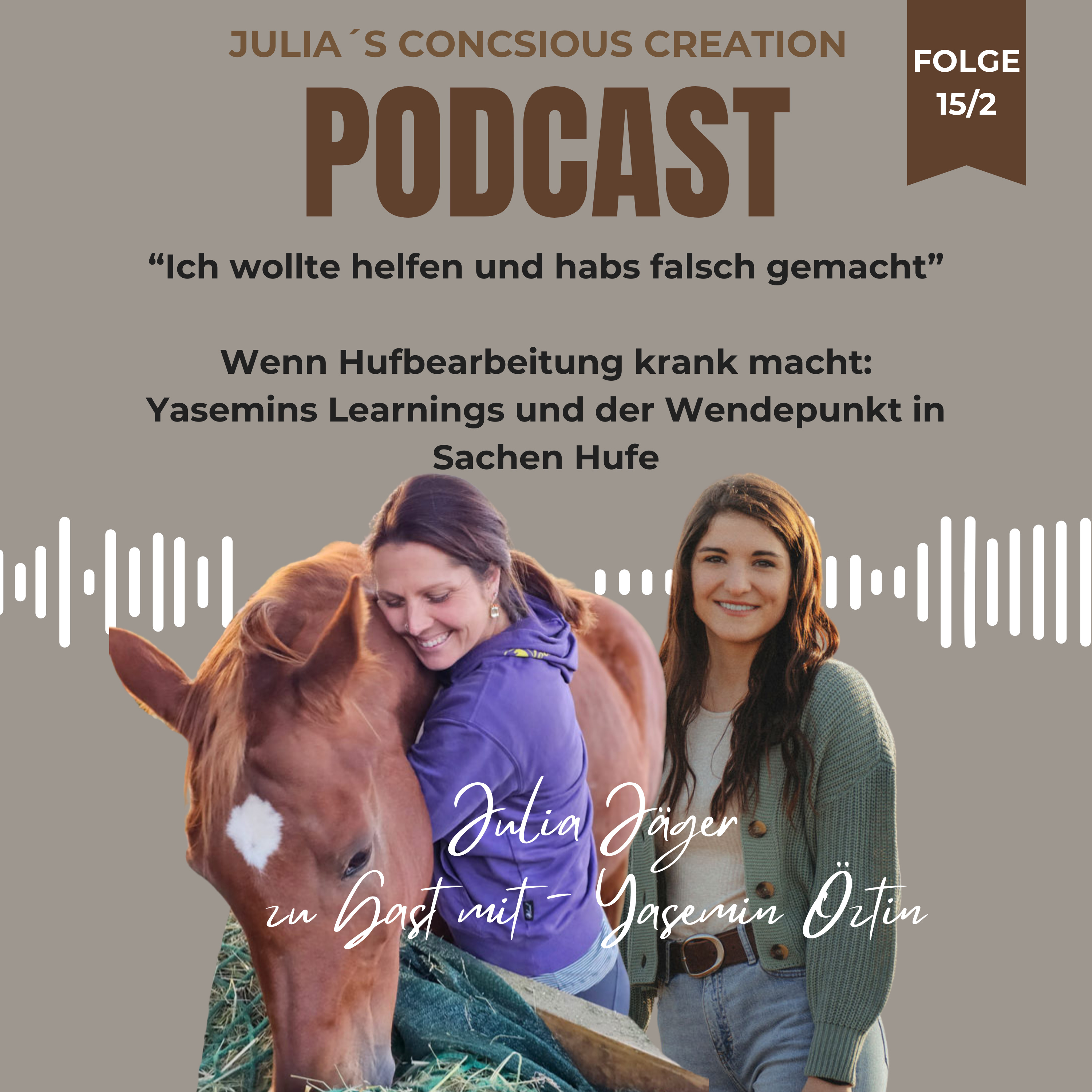 #15/2: “Ich wollte helfen und habs falsch gemacht” Wenn Hufbearbeitung krank macht: Yasemins Learnings und der Wendepunkt in Sachen Hufe episode artwork