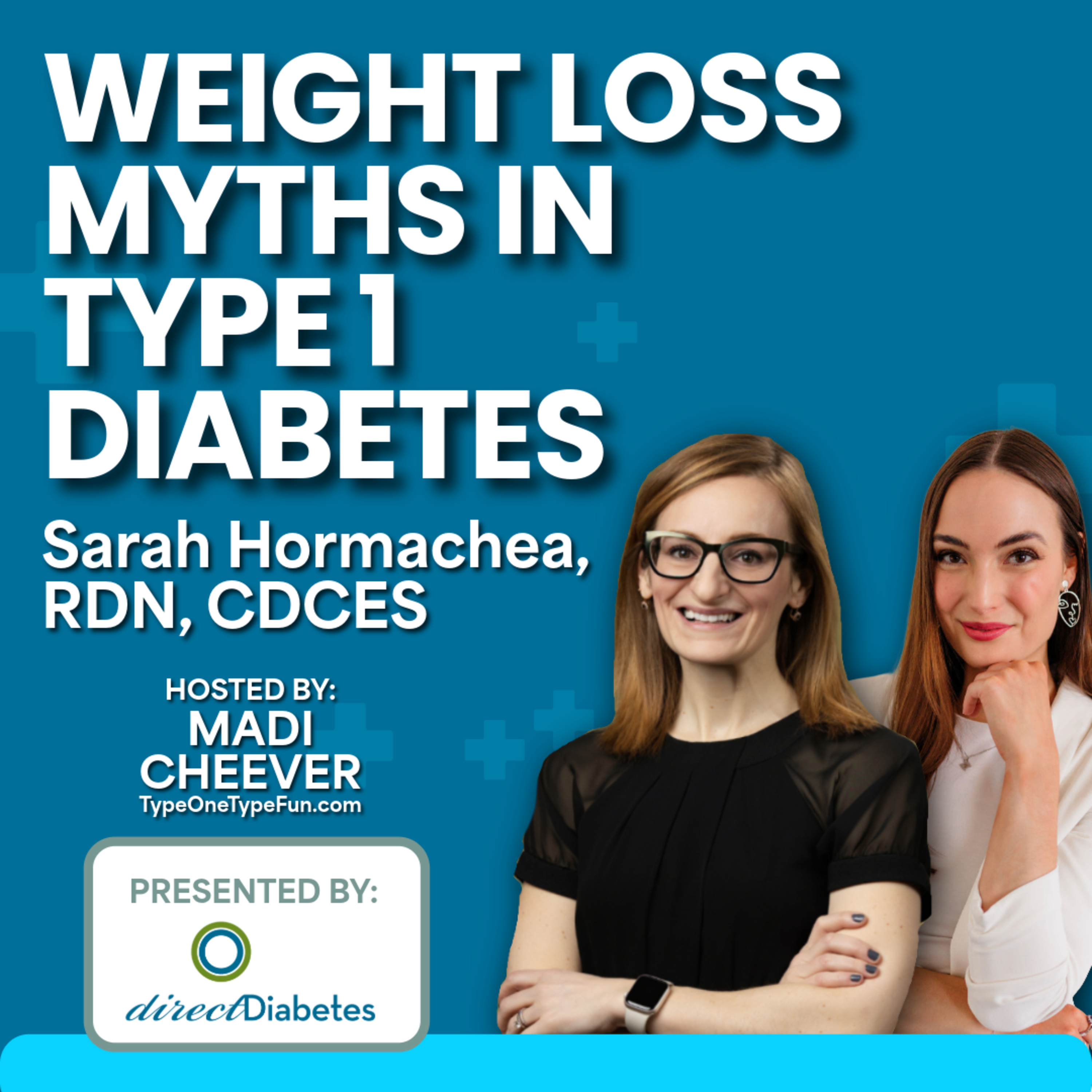Weight Loss Myths in Type 1 Diabetes—Debunked by a Diabetes Dietitian