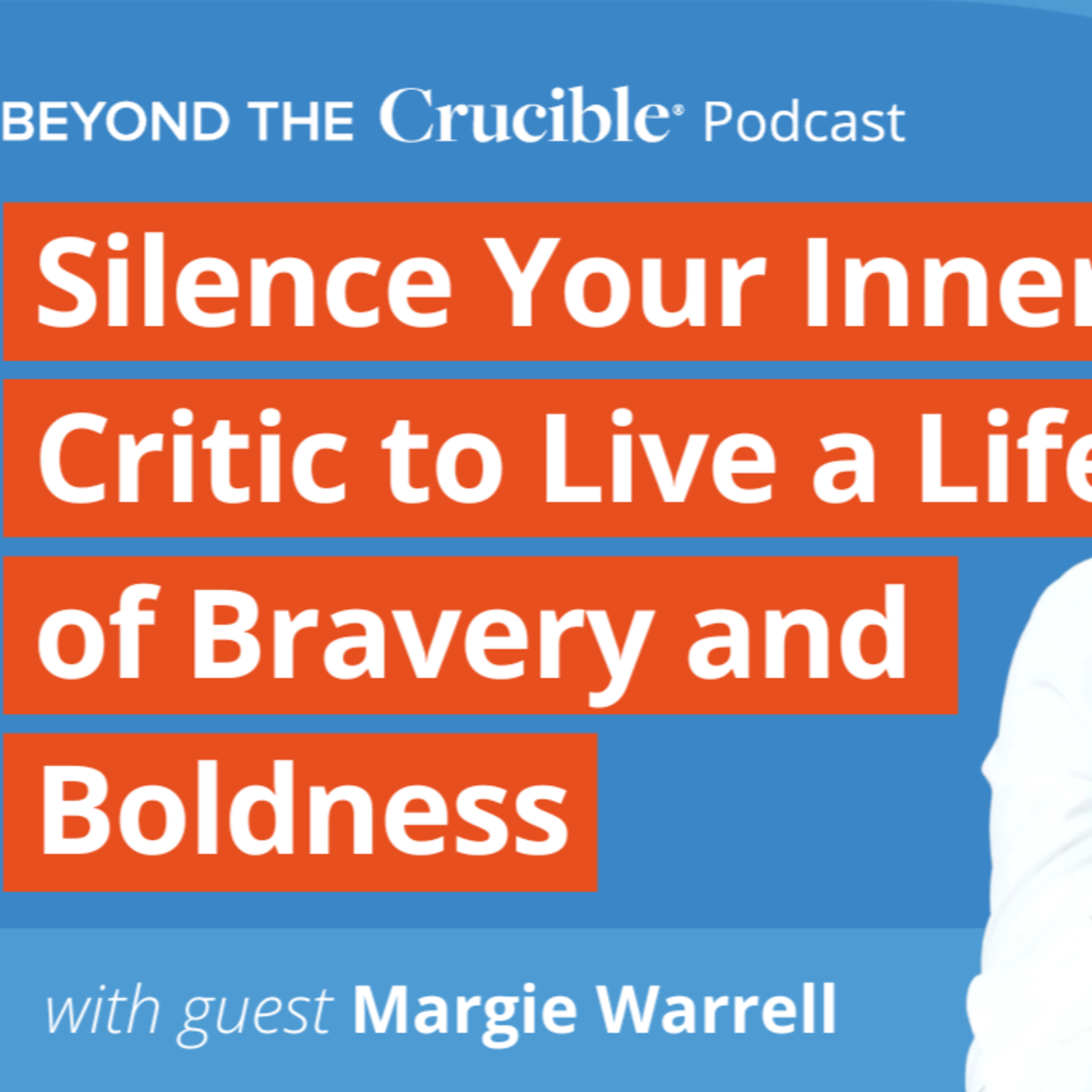 Margie Warrell: Silencing Your Inner Critic to Live a Life of Bravery and Boldness #8 episode artwork