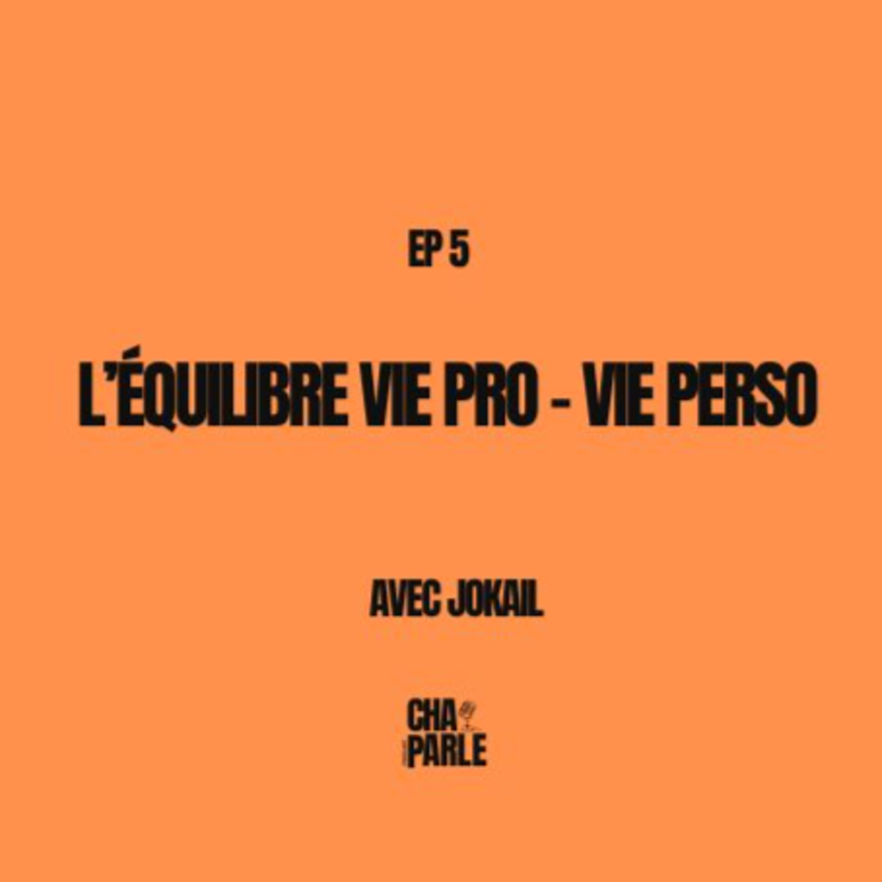Equilibre vie pro - vie perso episode artwork