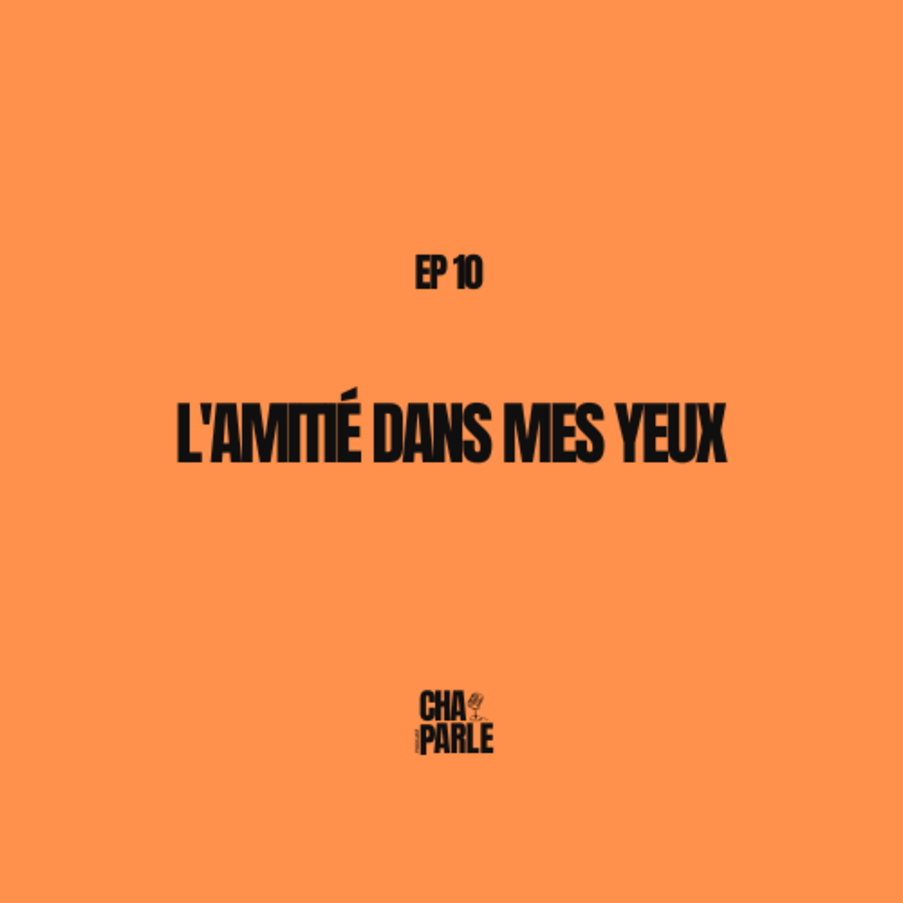 L'amitié dans mes yeux episode artwork