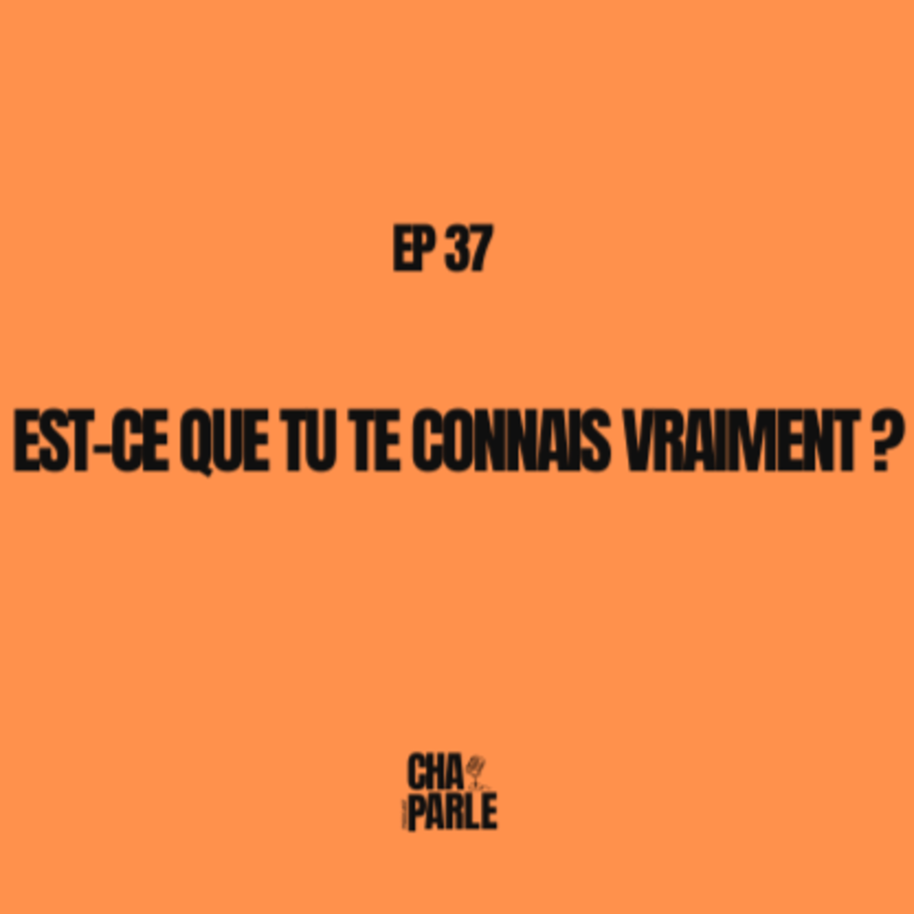 Est-ce que tu te connais vraiment ? episode artwork