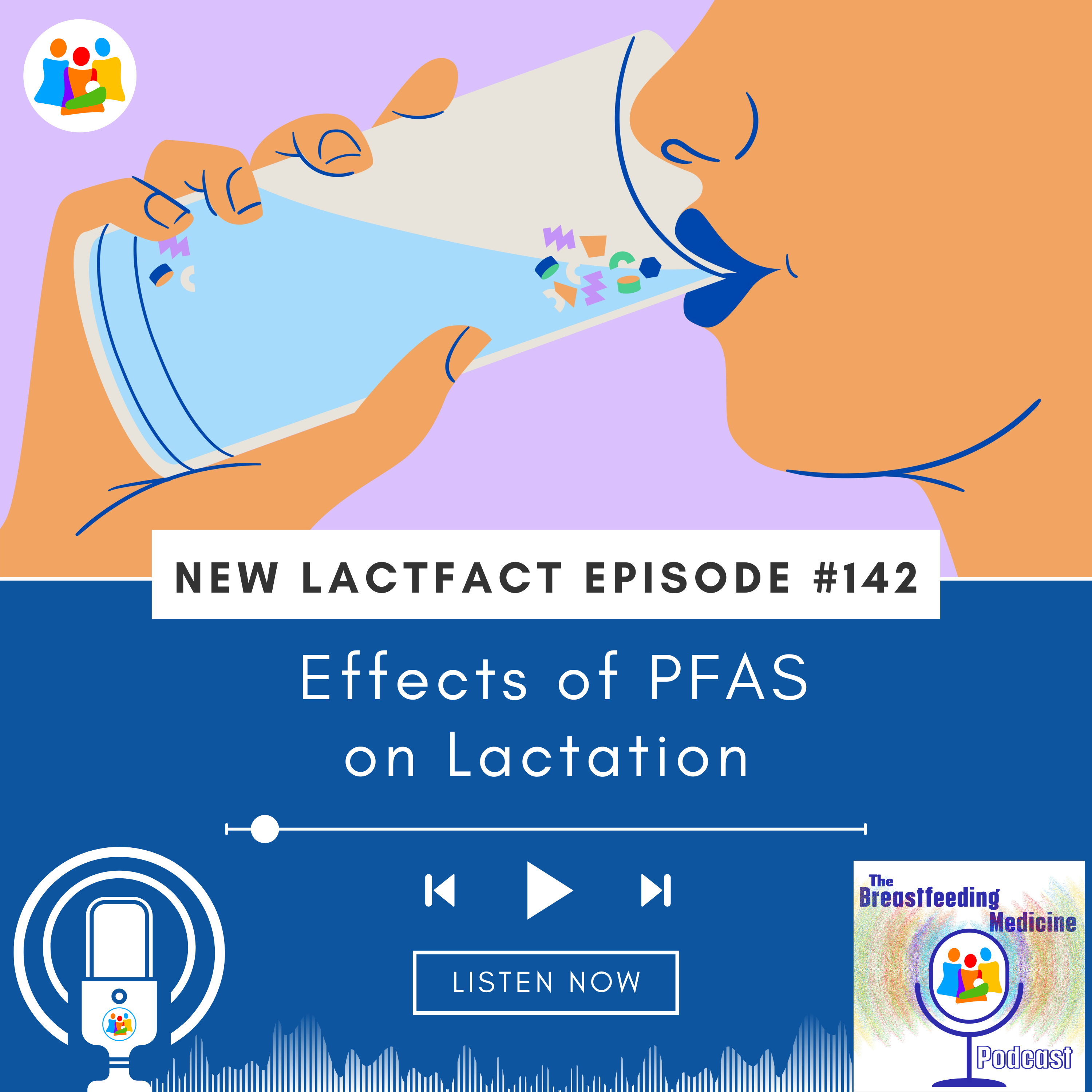 LactFact 142:  Effects of PFAS on Lactation episode artwork