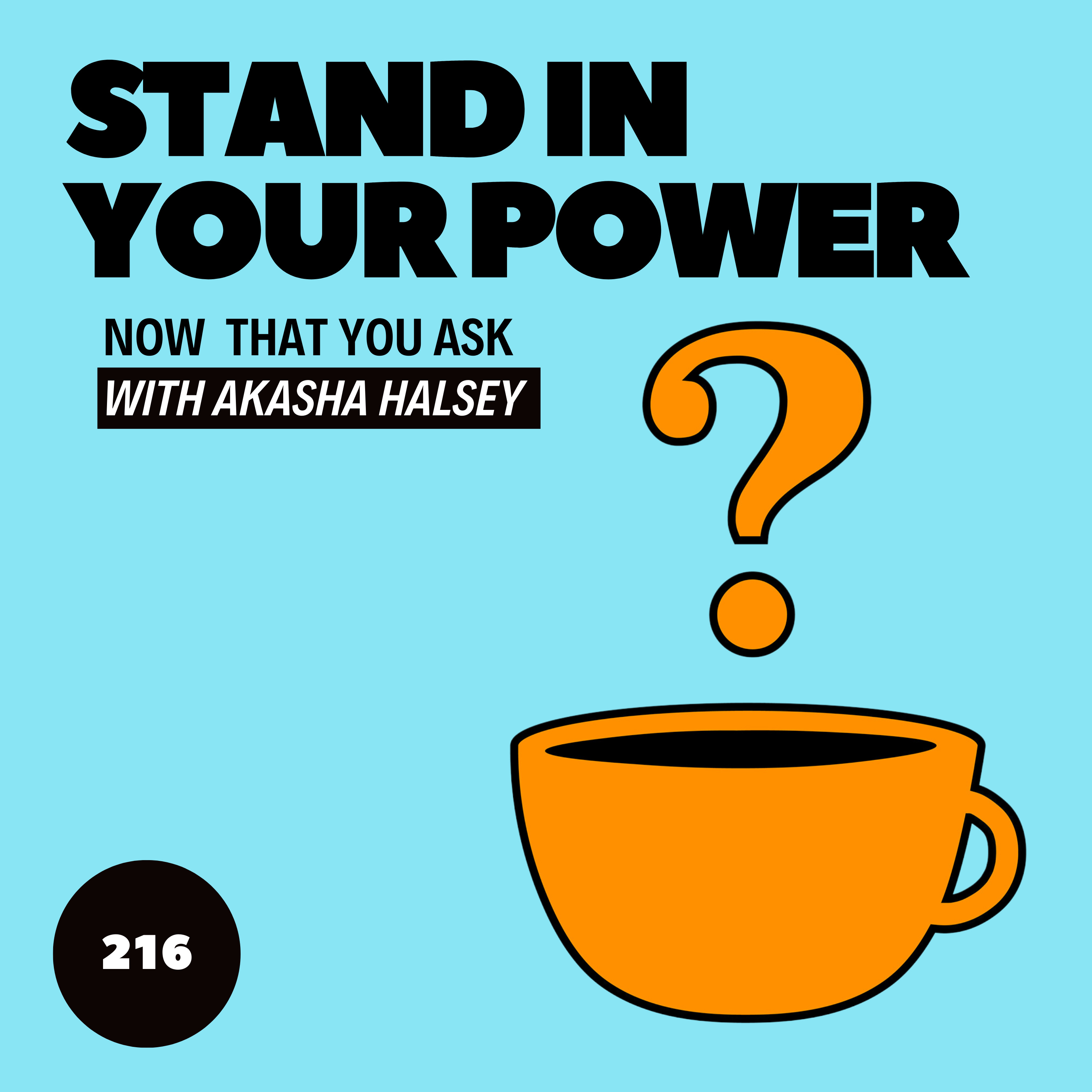 216. Stand In Your Power episode artwork