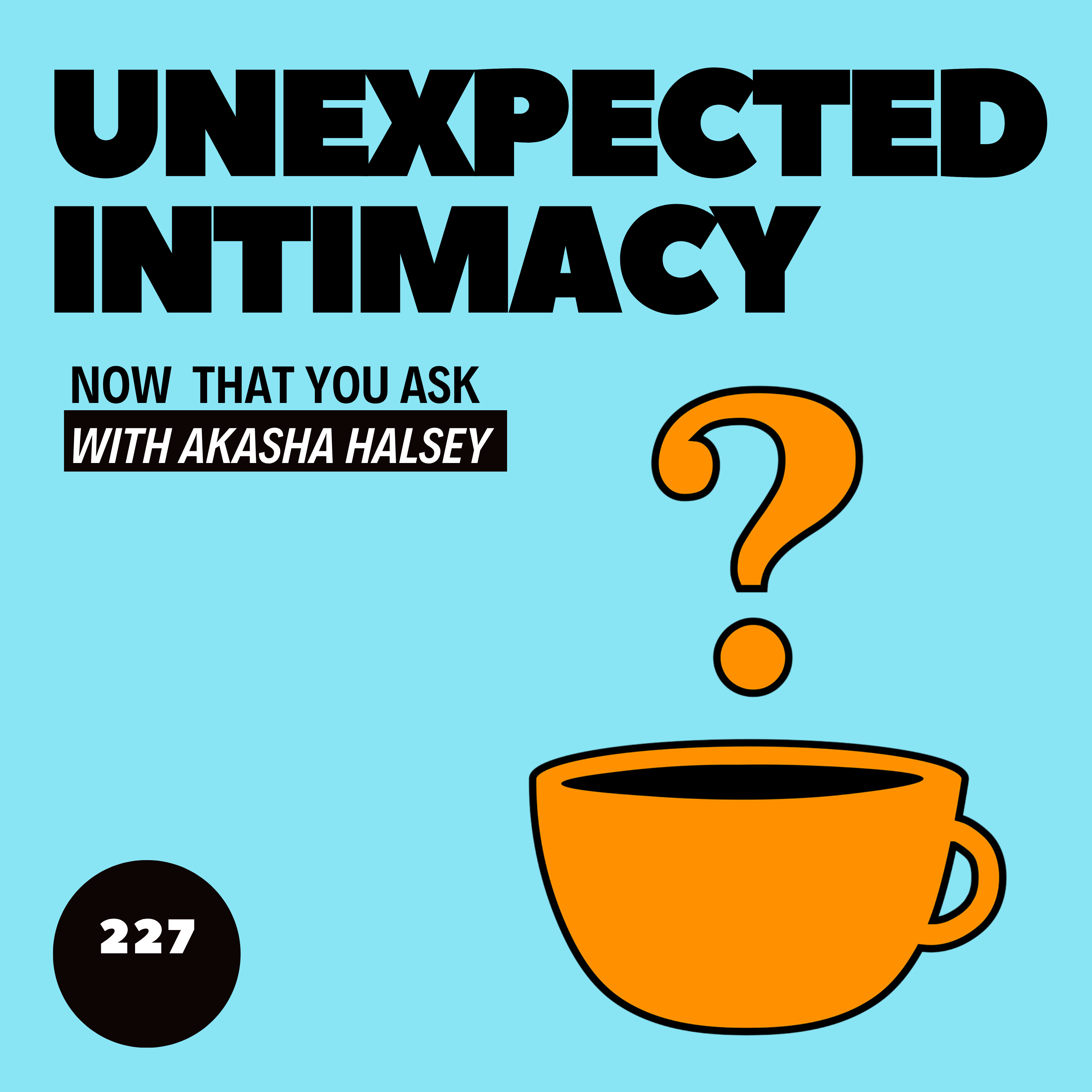 227. Unexpected Intimacy episode artwork