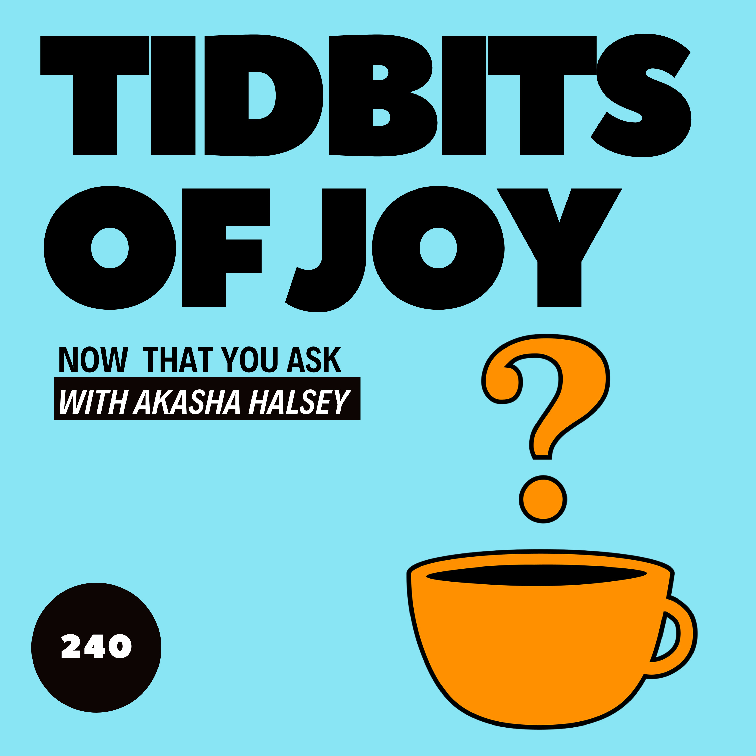 240. Tidbits of Joy episode artwork