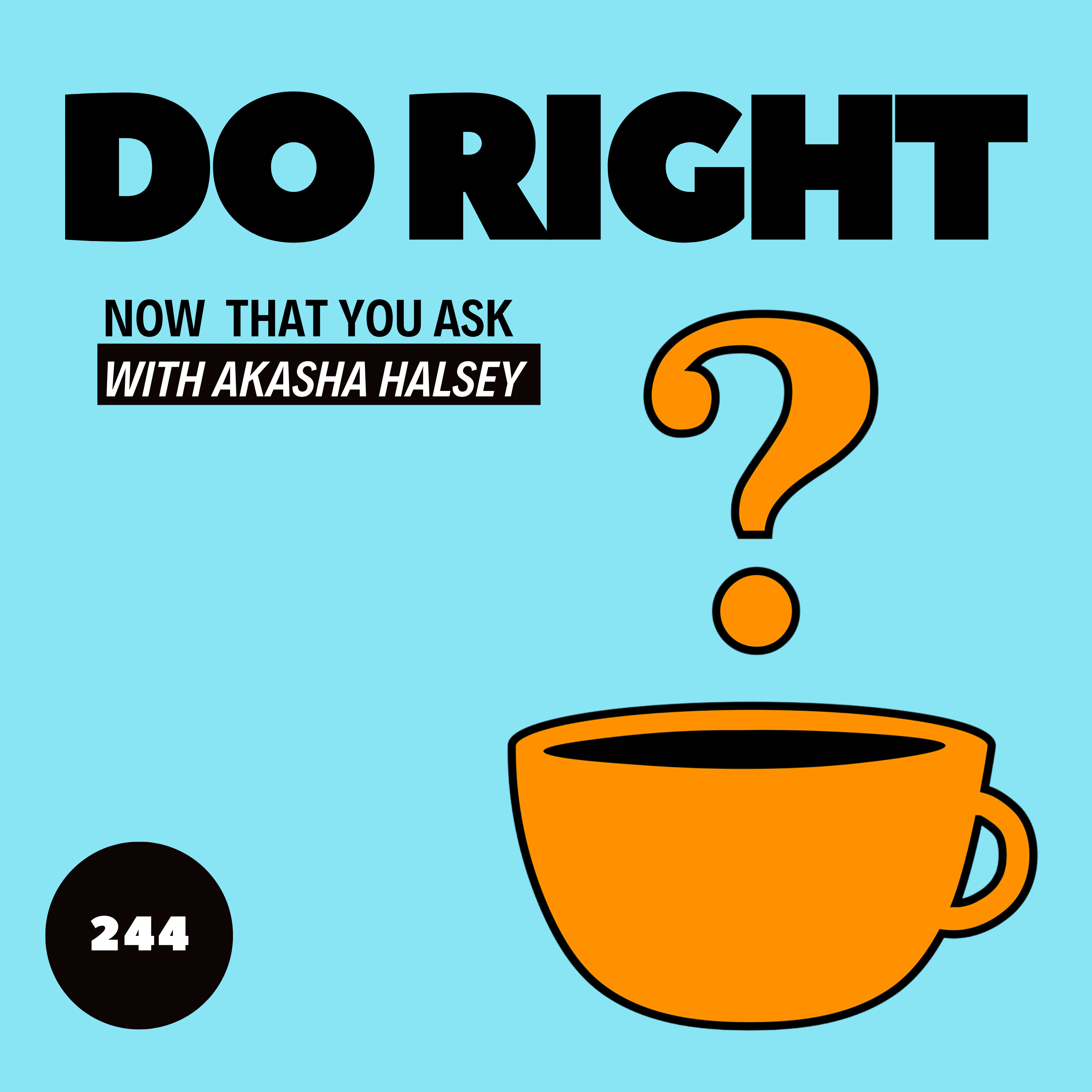 244. Do Right episode artwork