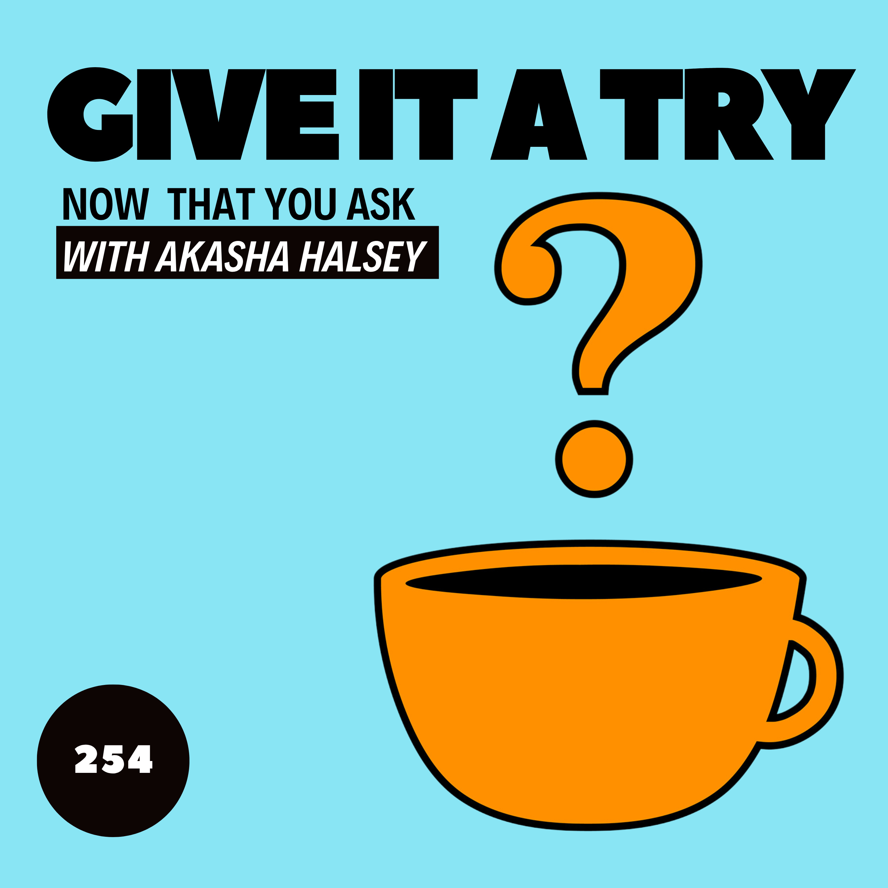 254. Give It a Try episode artwork