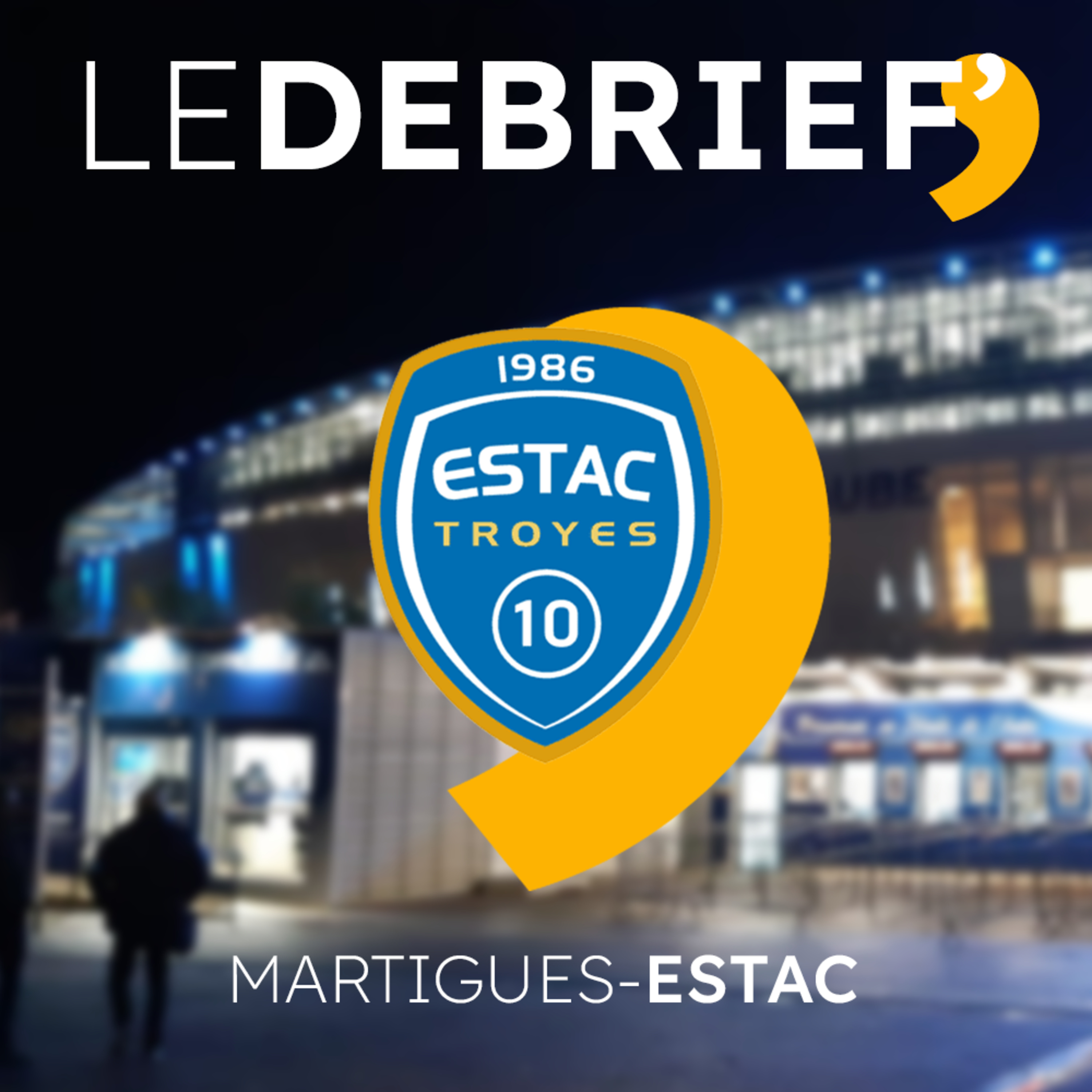 ⚽ Le Débrief' – MARTIGUES / ESTAC (J22) Ligue 2