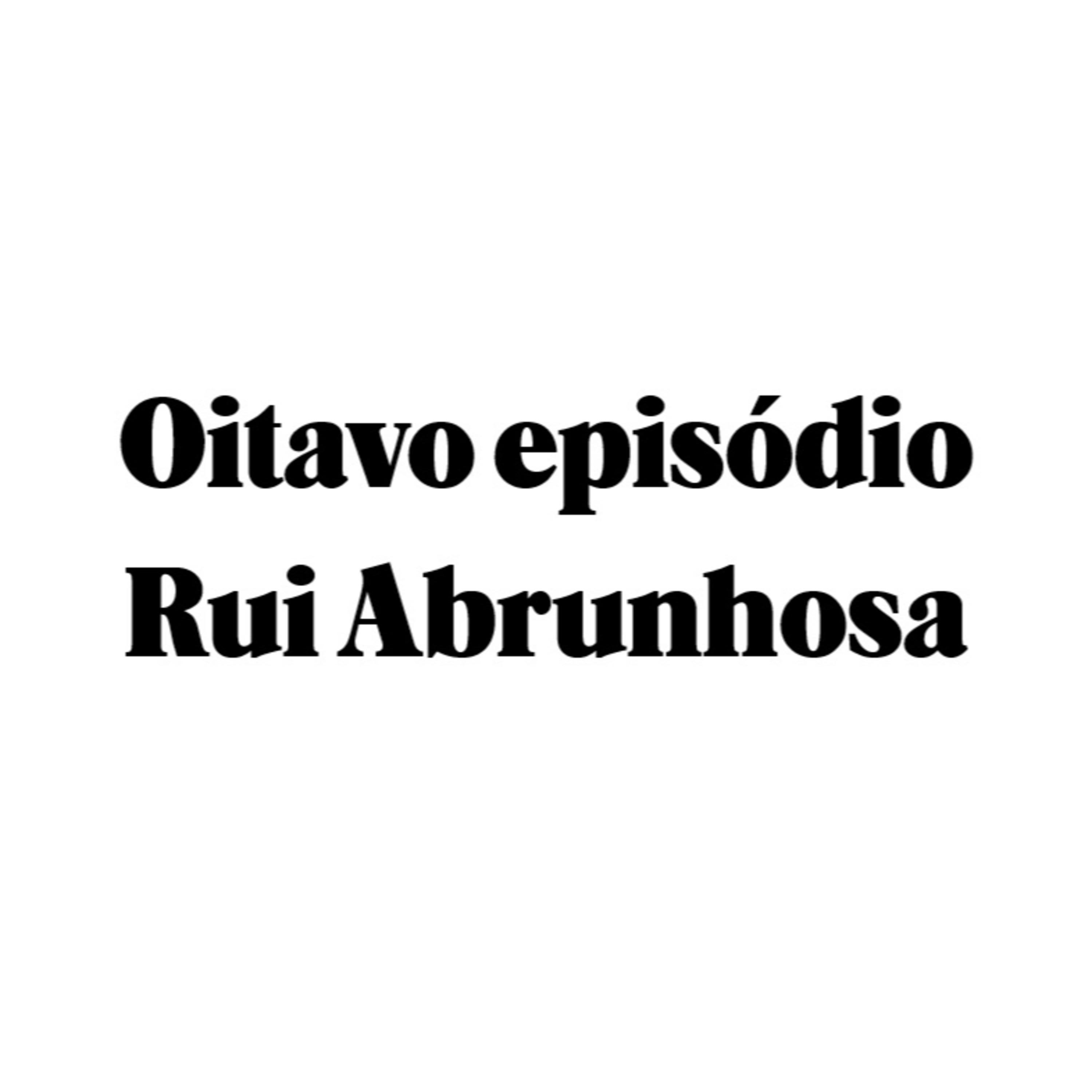Oitavo episódio - Rui Abrunhosa episode artwork