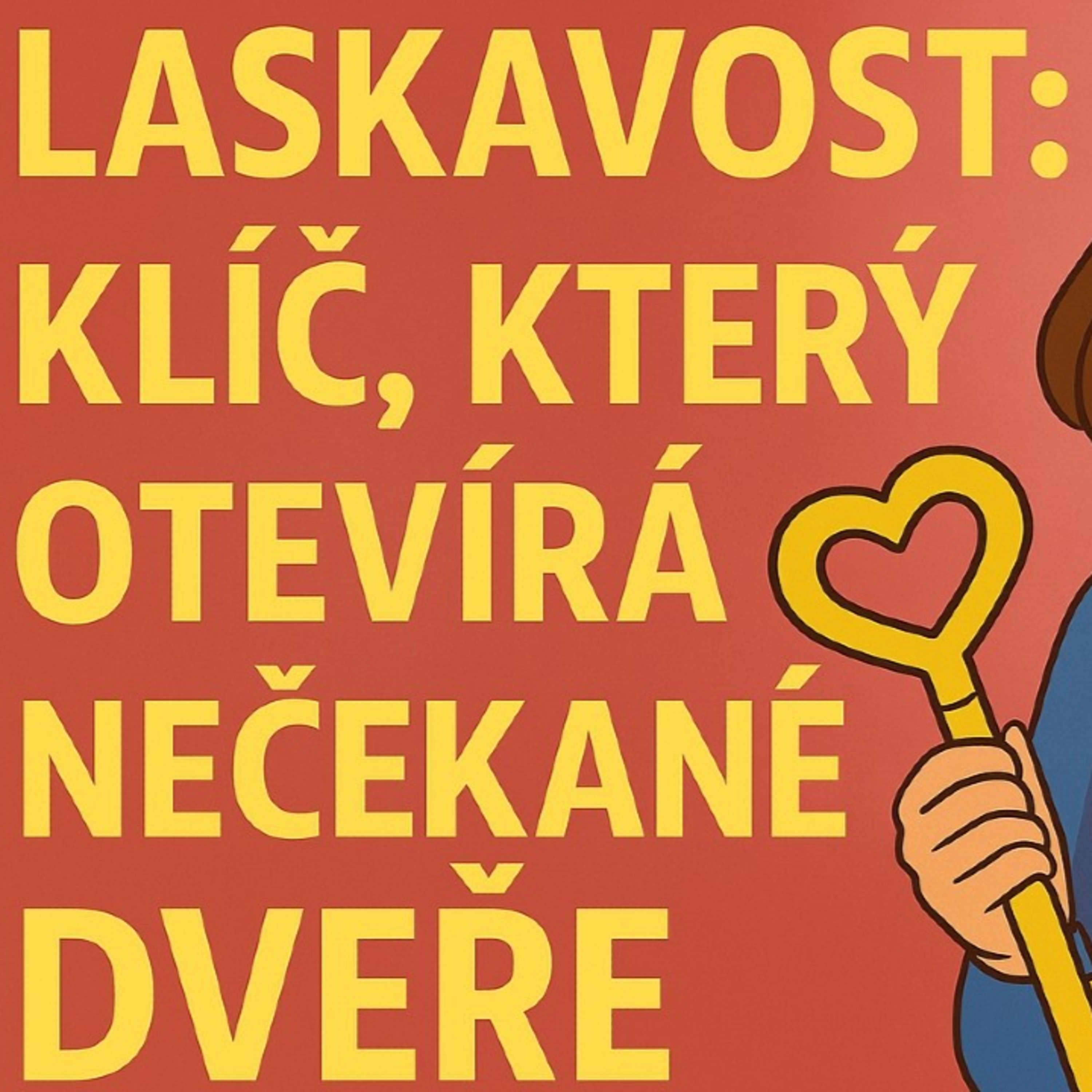 Objevte laskavost Klíč, který otevírá nečekané dveře episode artwork
