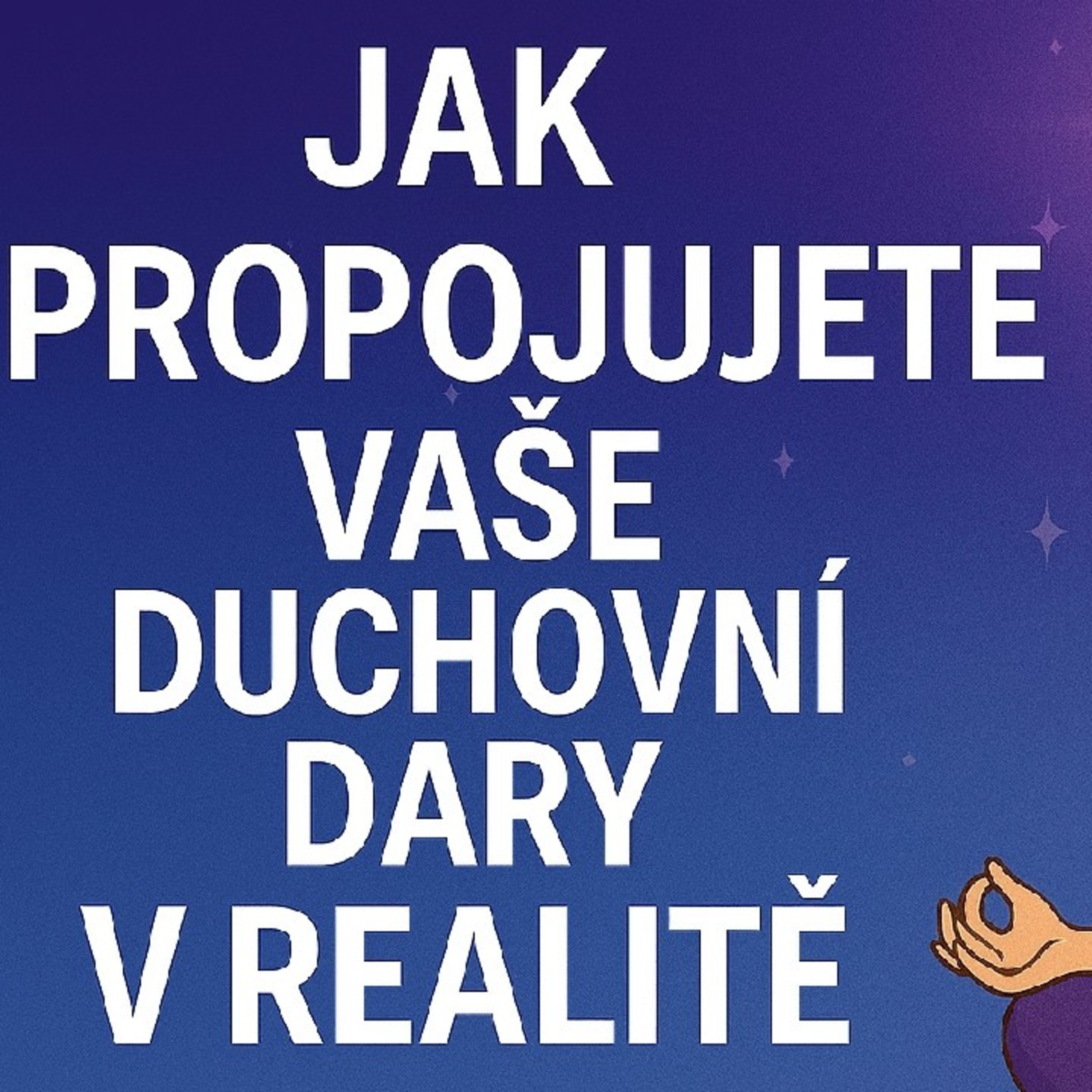 Jak propojujete vaše duchovní dary v realitě episode artwork