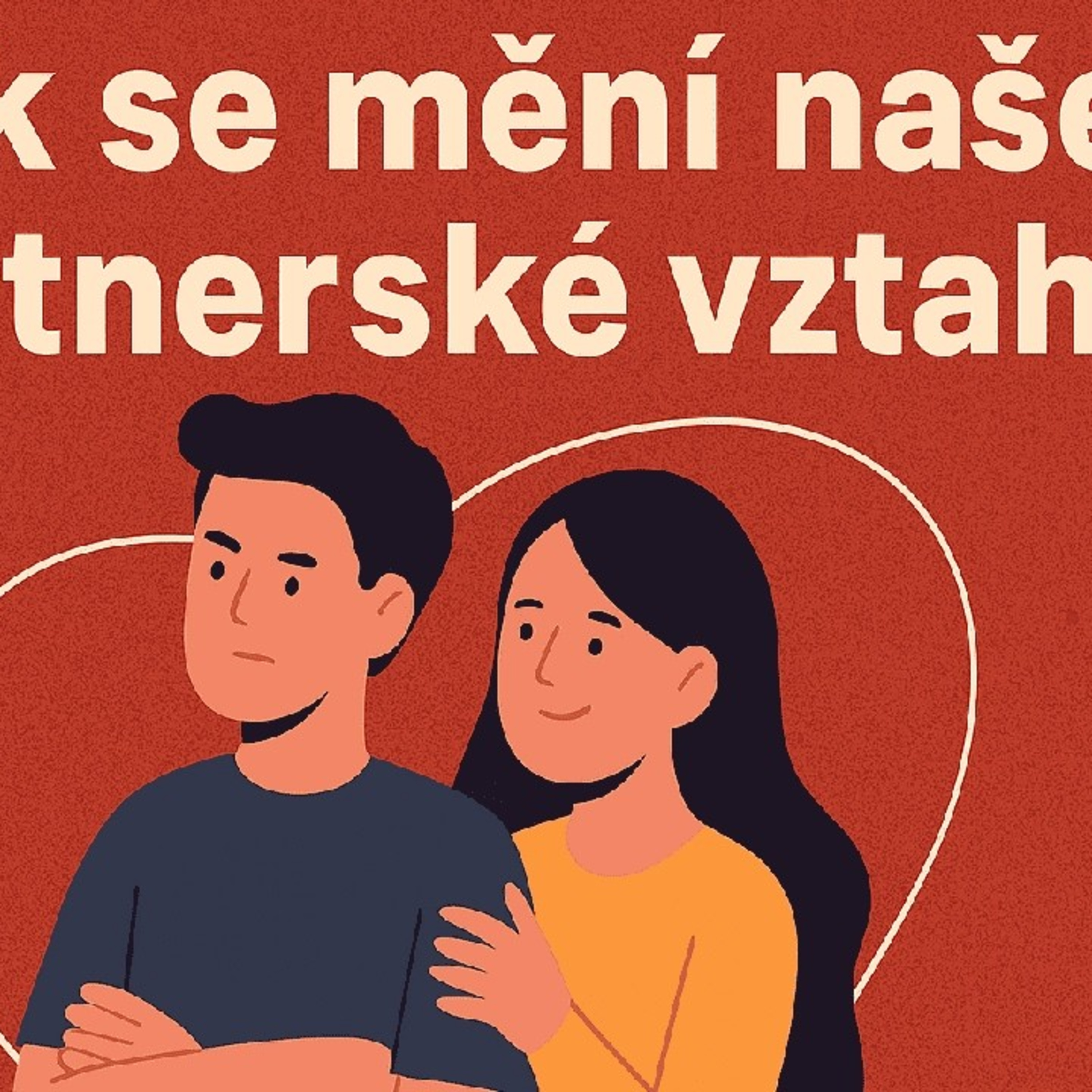 Jak se mění naše partnerské vztahy episode artwork