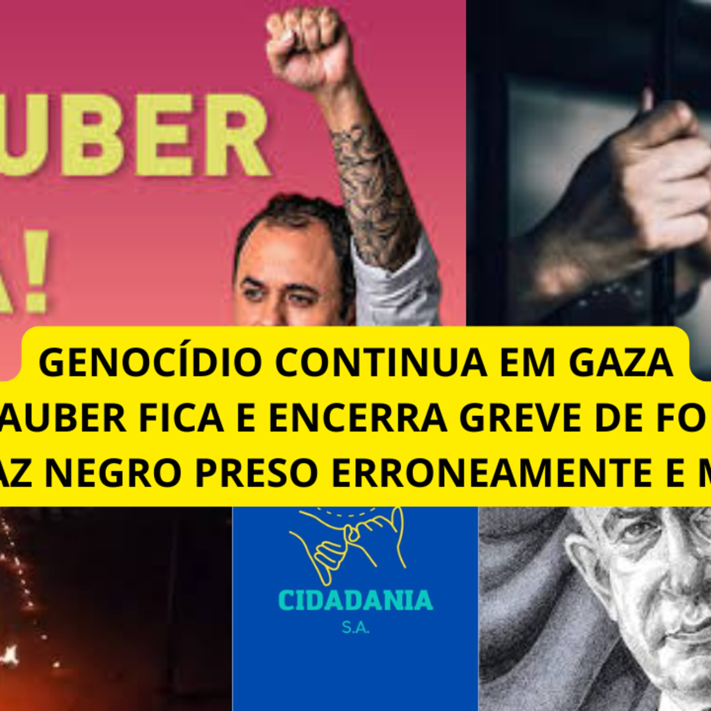 GLAUBER FICA, NETANYAHU CONTINUA SEU GENOCÍDIO IMPUNEMENTE, RAPAZ NEGRO PRESO ERRONEAMENTE E MAIS!