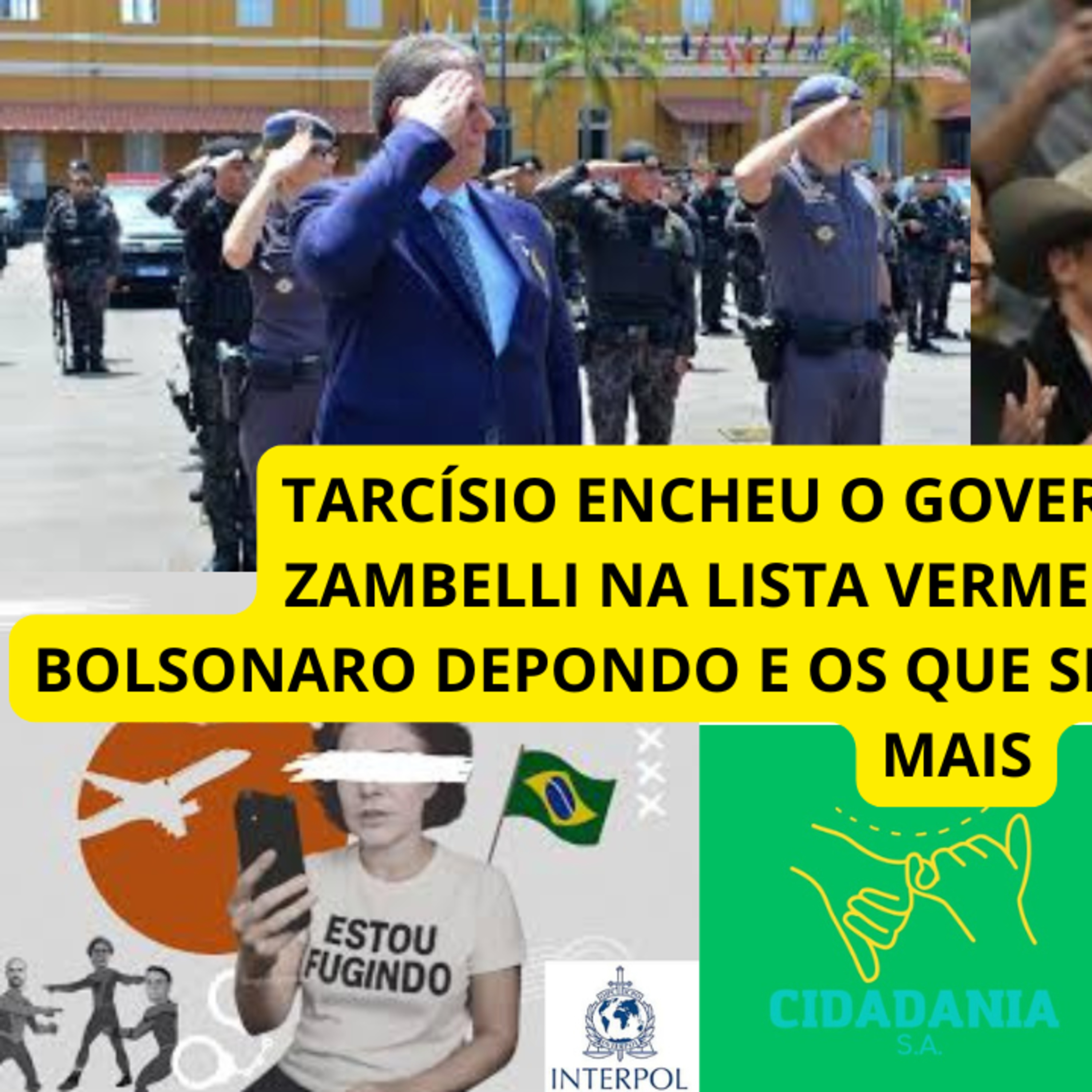 TARCÍSIO ENCHEU O GOVERNO DE MILITARES, BOLSONARO DEPONDO, ZAMBELLI NA LISTA VERMELHA DA INTERPOL episode artwork